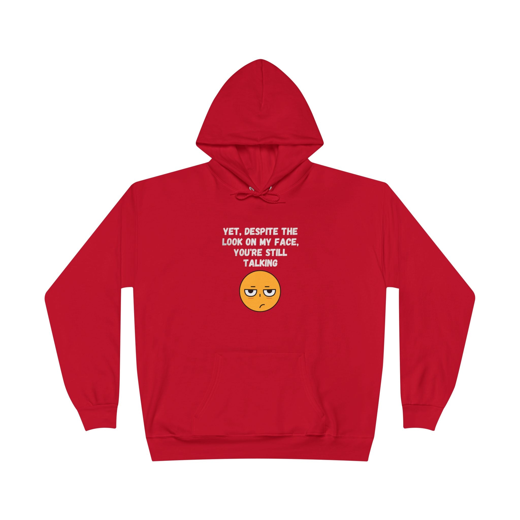 😒 Still Talking Emoji Hoodie – Sarcastic Unisex Pullover