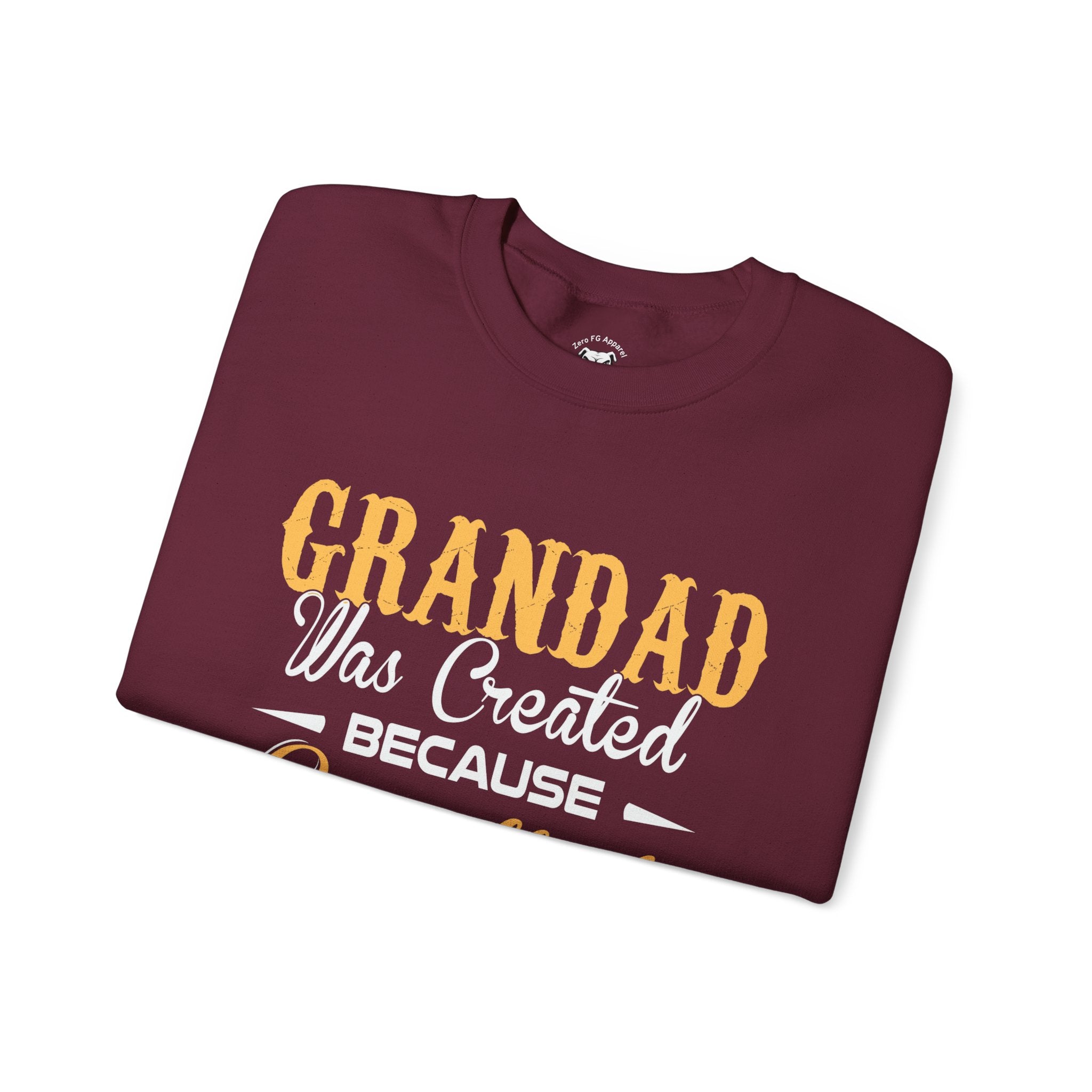 Grandad Was Created Because Grandkids Need Real Heroes Sweatshirt
