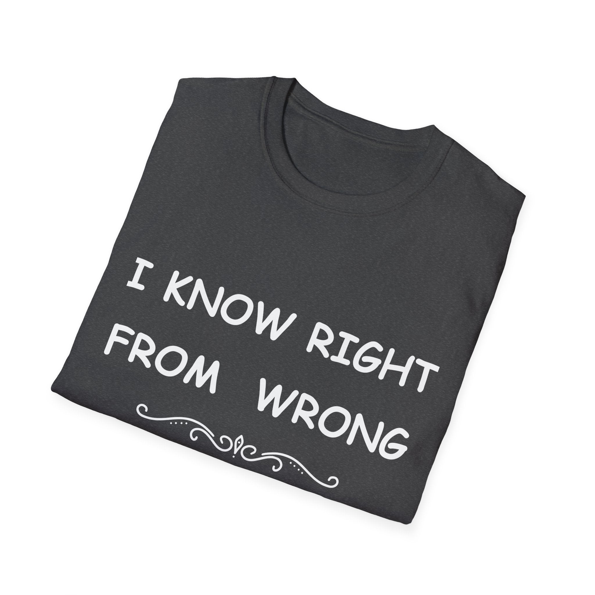 Funny “I Know Right From Wrong” T-Shirt – Wrong Is the Fun One Tee