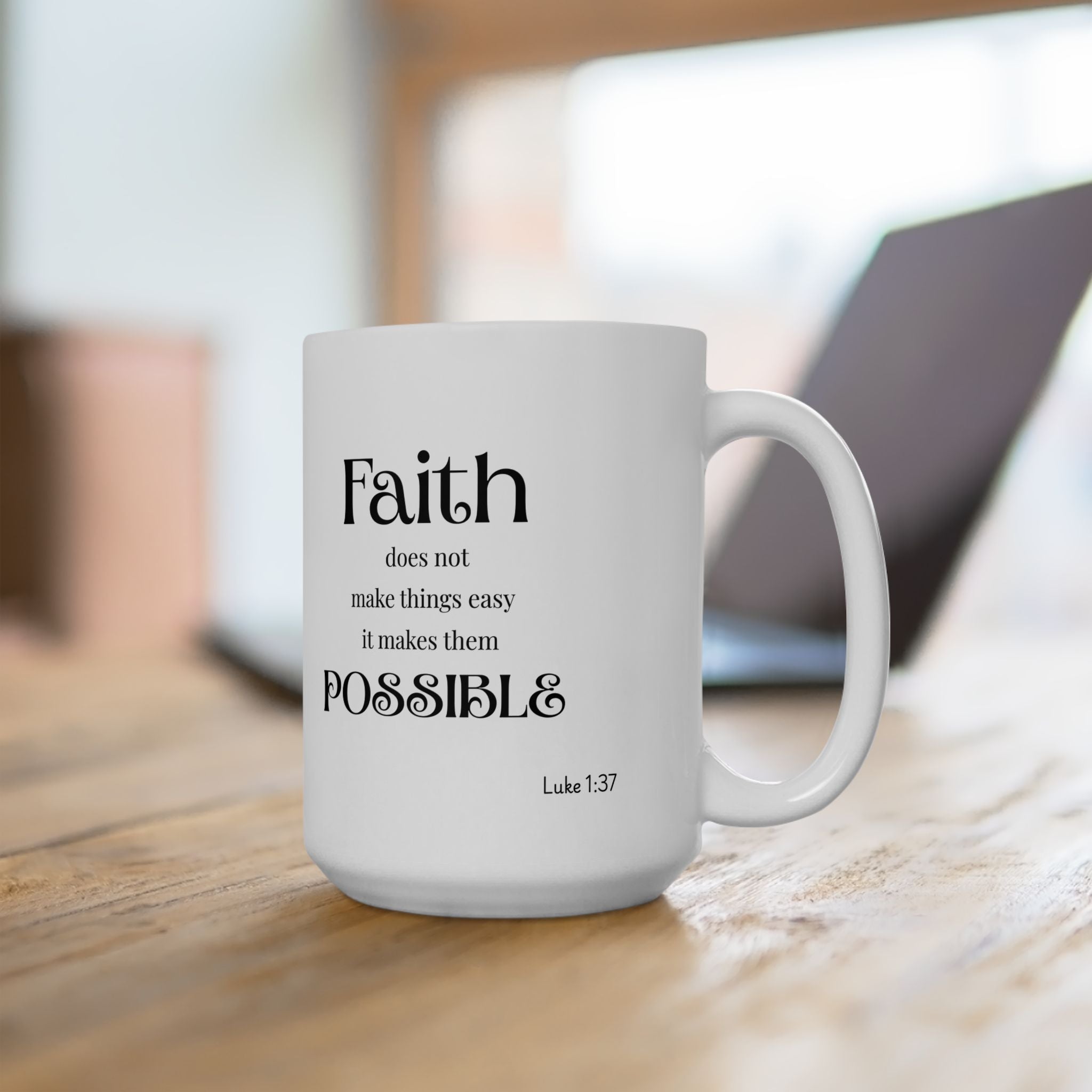 Inspirational Faith Ceramic Mug -  Motivation for Everyday, Spiritual Encouragement