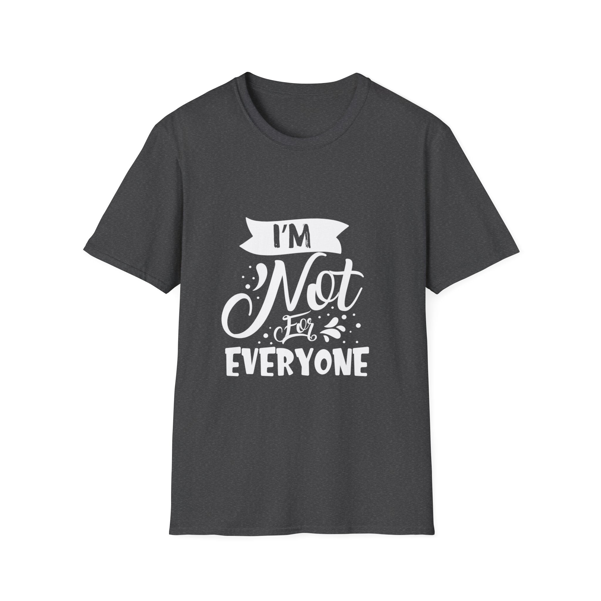 Not for Everyone Tee (Dark)