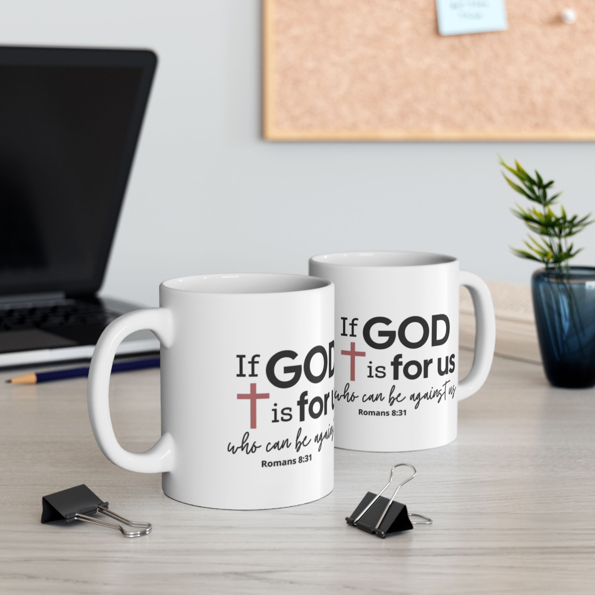 If God Is For Us Ceramic Mug — Romans 8:31 Inspirational Christian Coffee Cup (11oz/15oz)