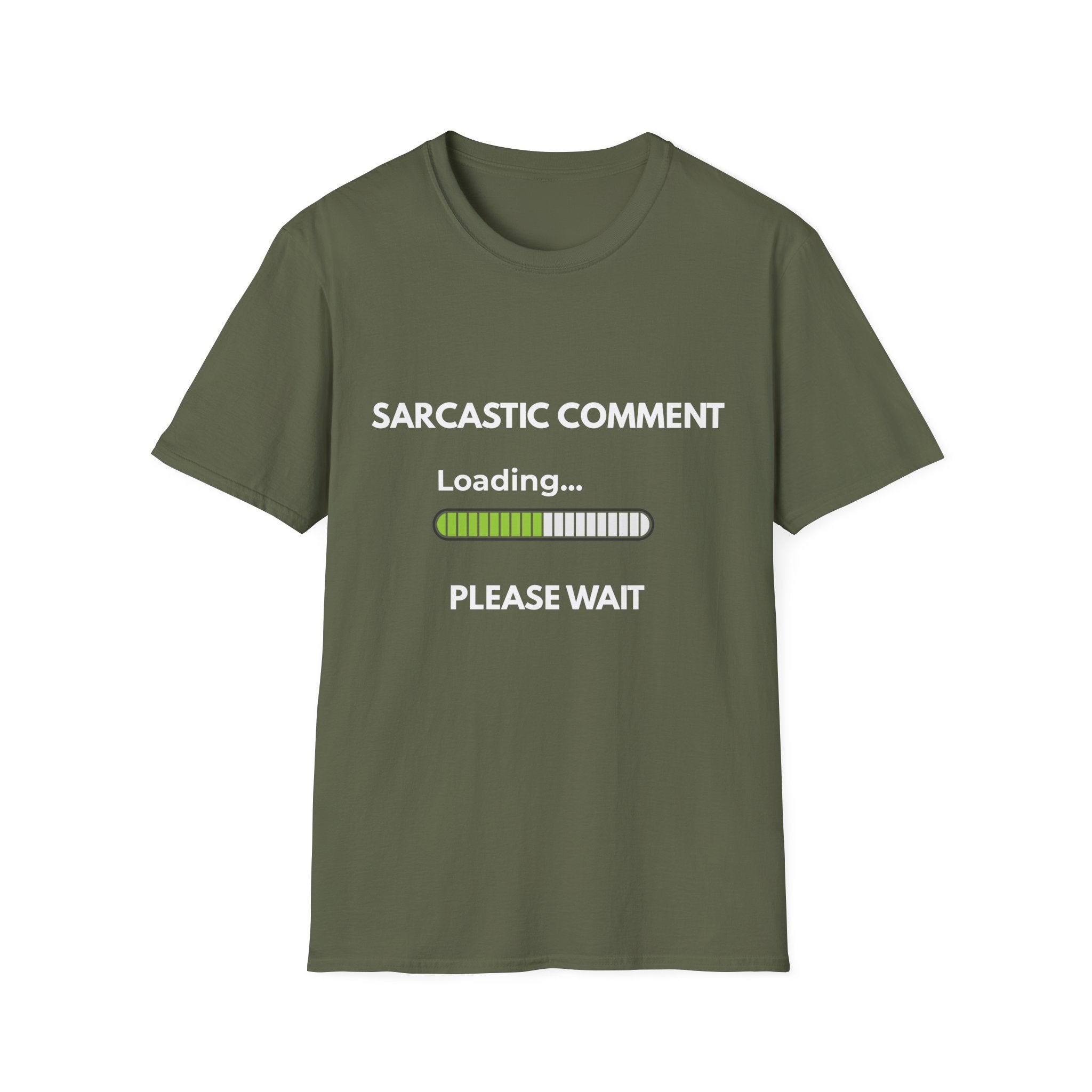 Sarcastic Comment Loading... Please Wait - Funny Graphic T-Shirt
