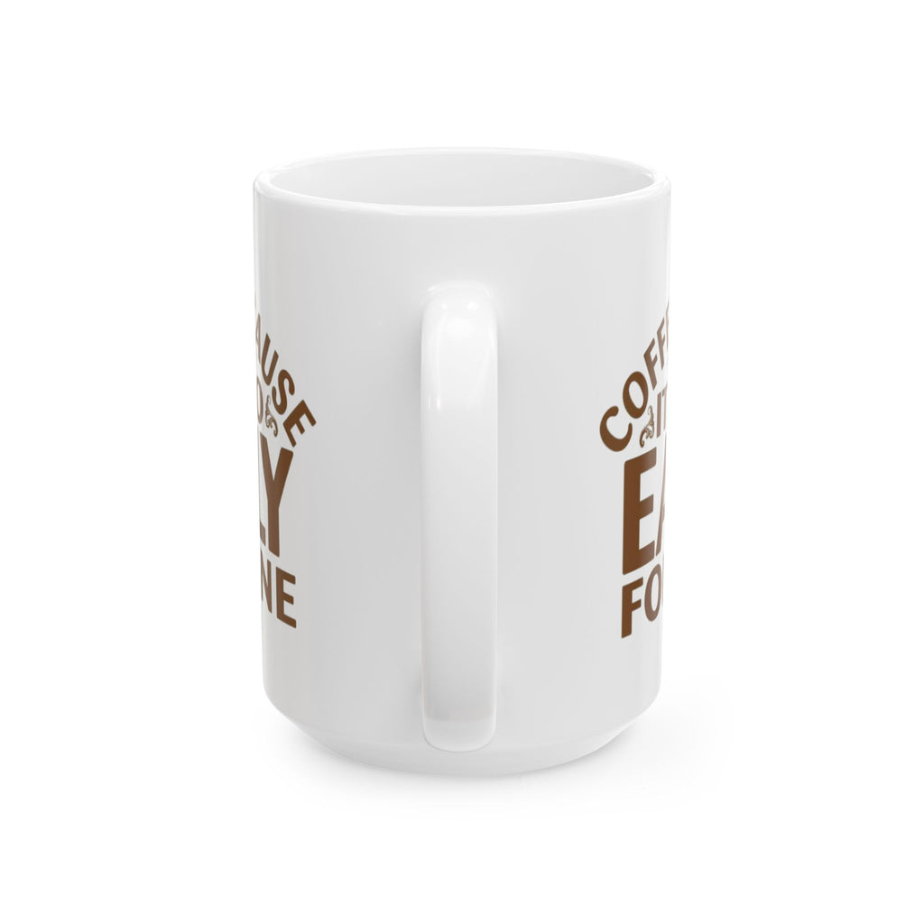 Coffee Because It’s Too Early for Wine Mug – Funny Coffee Lover Gift