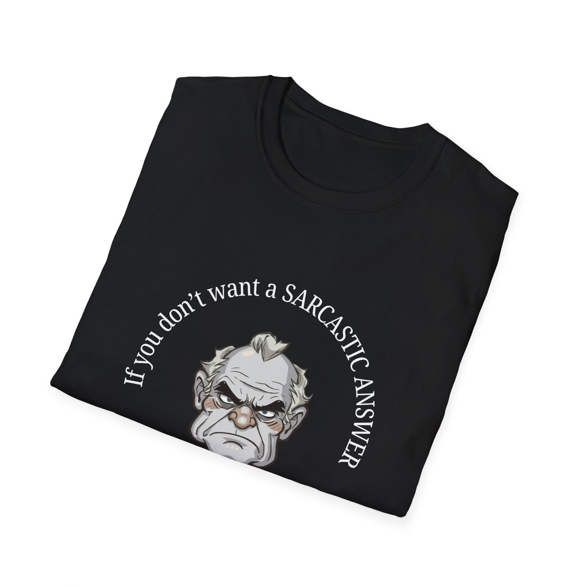Sarcastic Answer Tee (Dark)