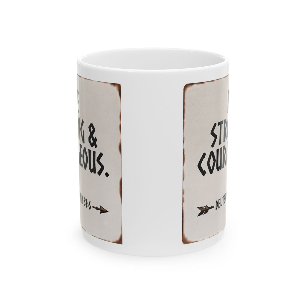 Be Strong & Courageous Mug — Deuteronomy 31:6