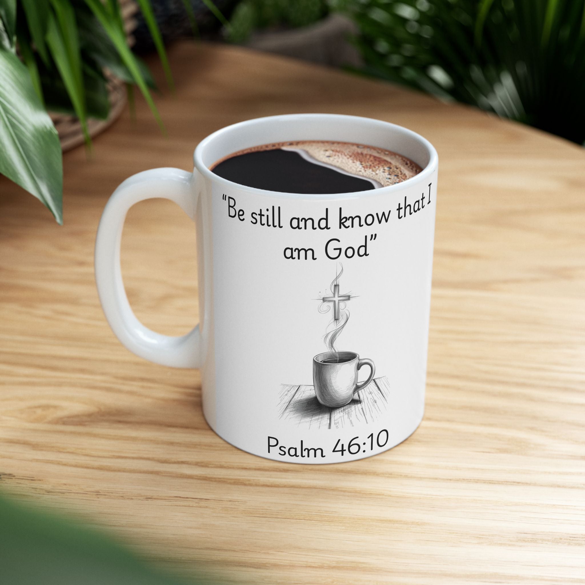 Be Still and Know – Christian Coffee Mug (Psalm 46:10)