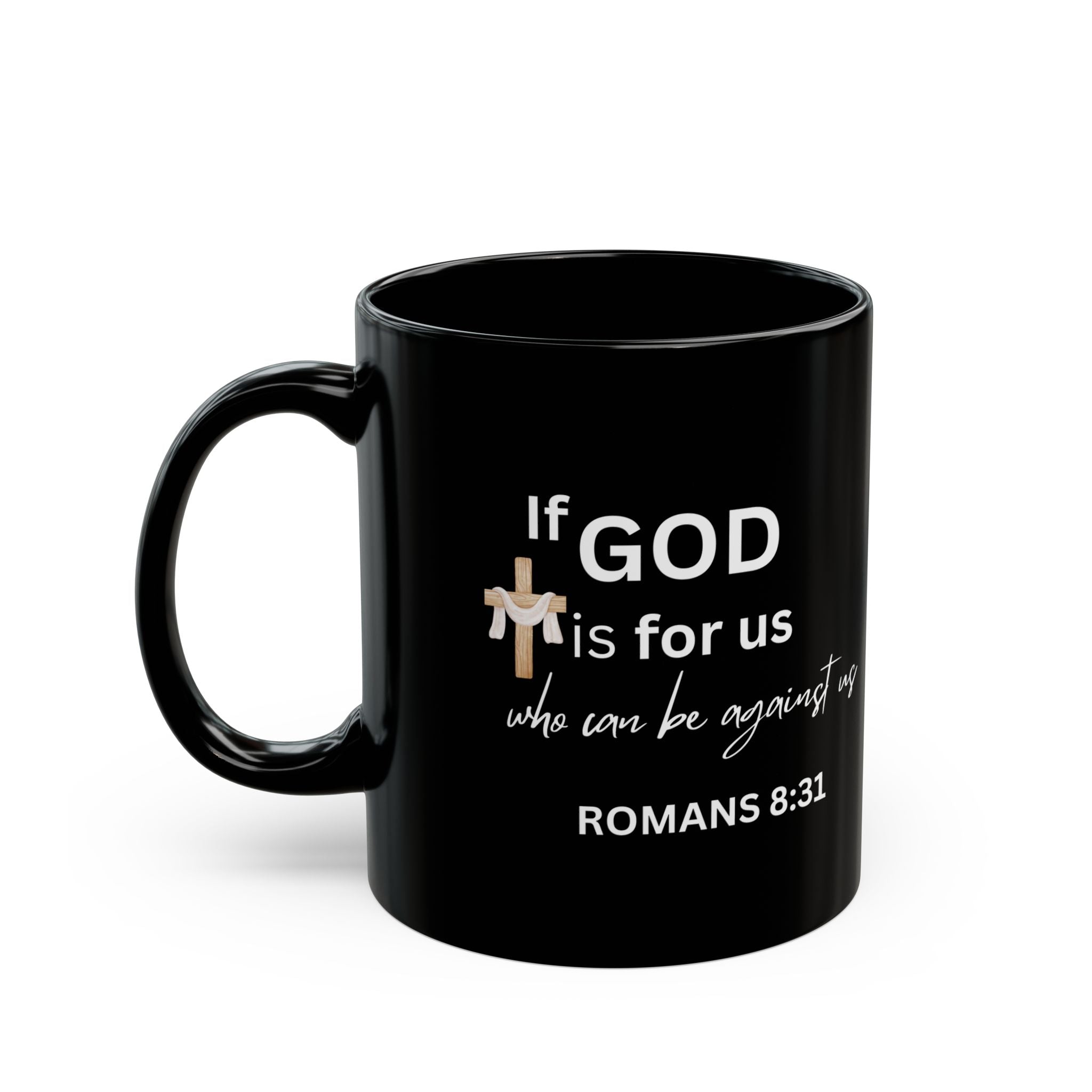 Romans 8:31 Black Coffee Mug – If God Is For Us Who Can Be Against Us – Christian Faith Mug with Cross & Cloth