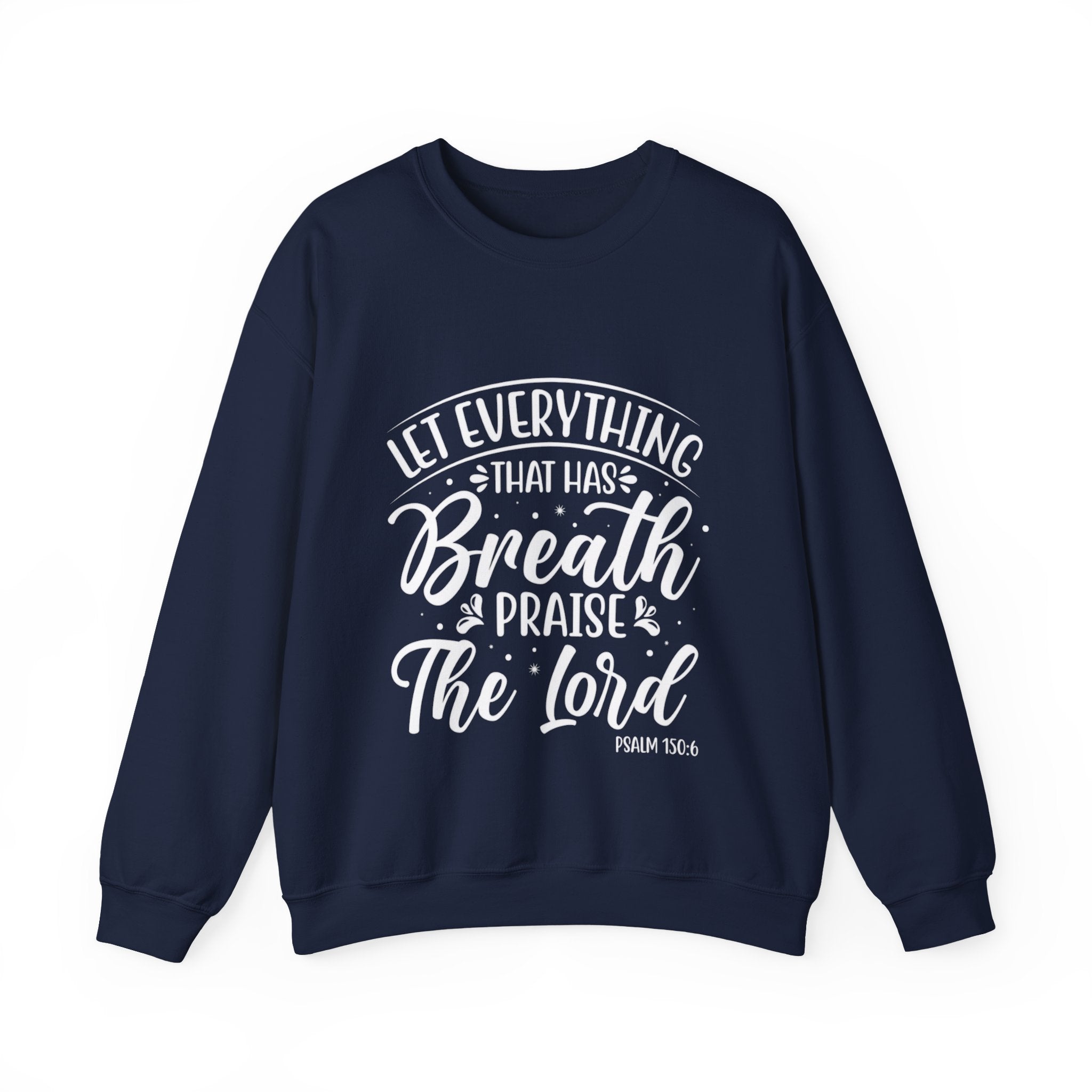 Psalm 150:6 Praise Crewneck Sweatshirt – Faith & Comfort