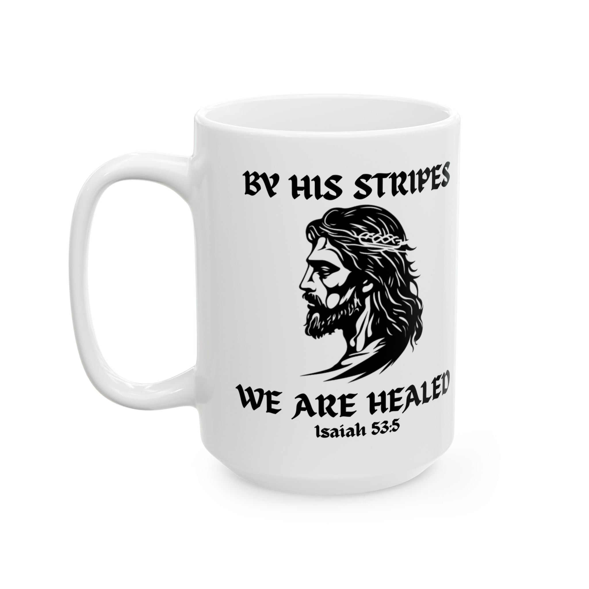 By His Stripes — Premium 15oz Warrior Mug