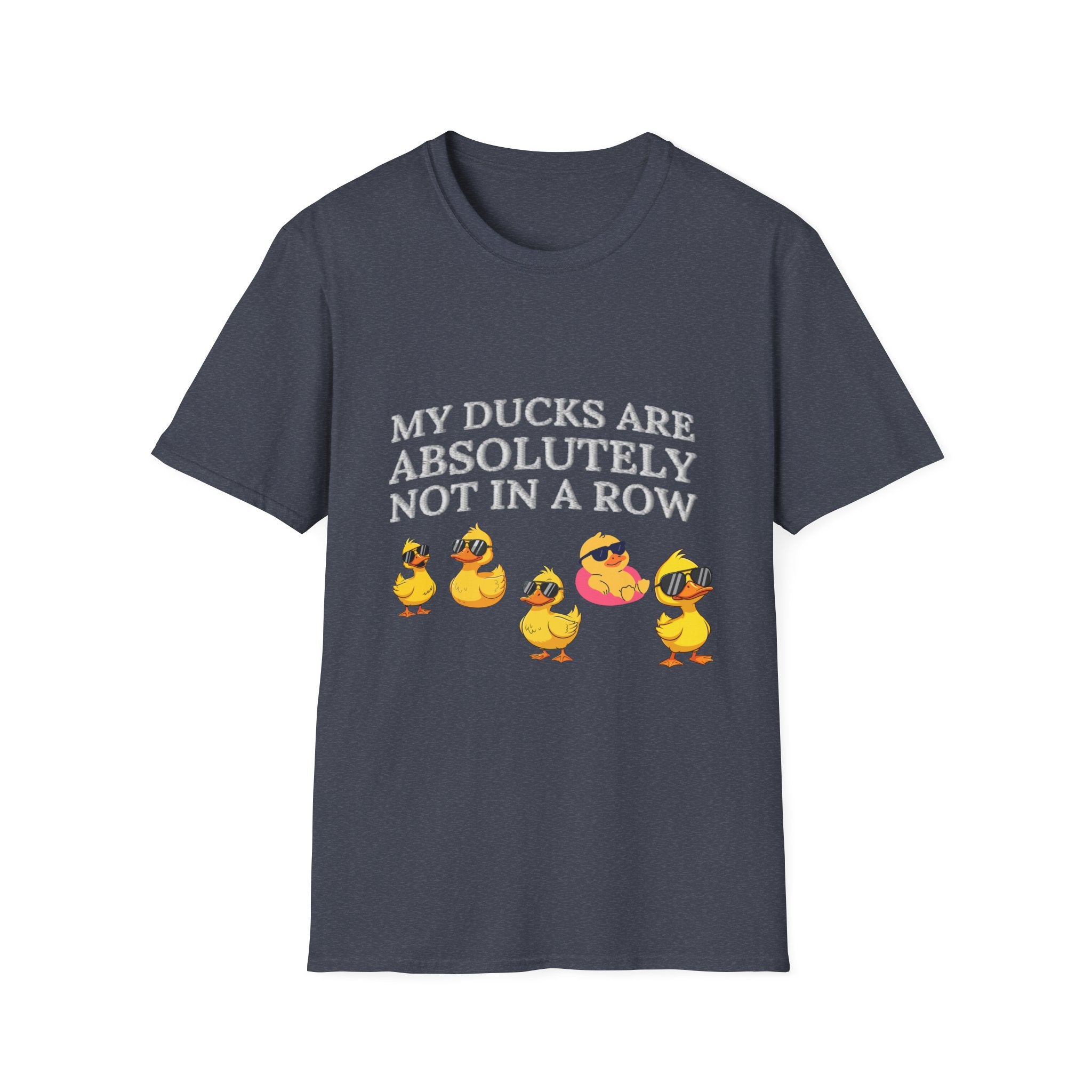Quirky Duck T-Shirt - "My Ducks Are Absolutely Not in a Row"