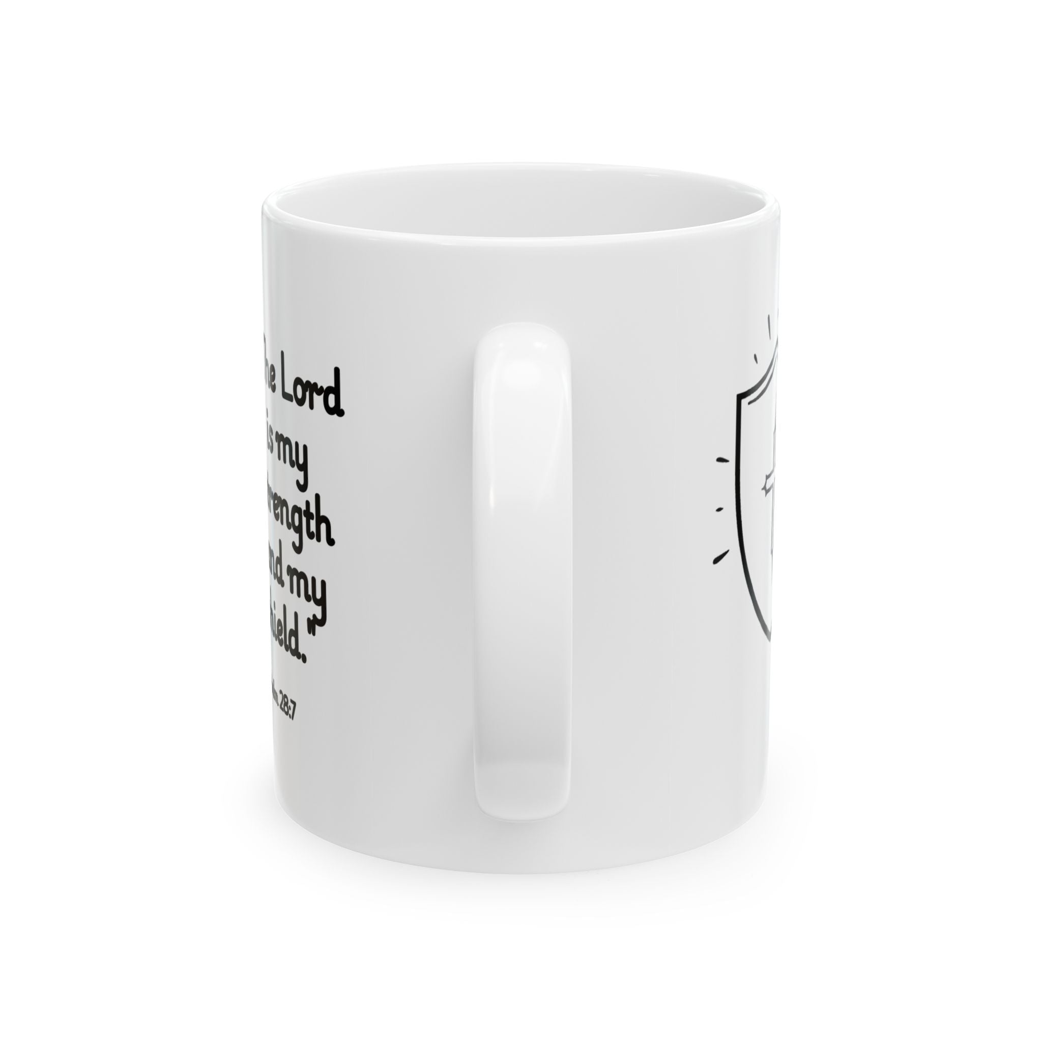 Christian Coffee Mug – Psalm 28:7 “The Lord is My Strength and My Shield” – Faith Inspired Scripture Mug
