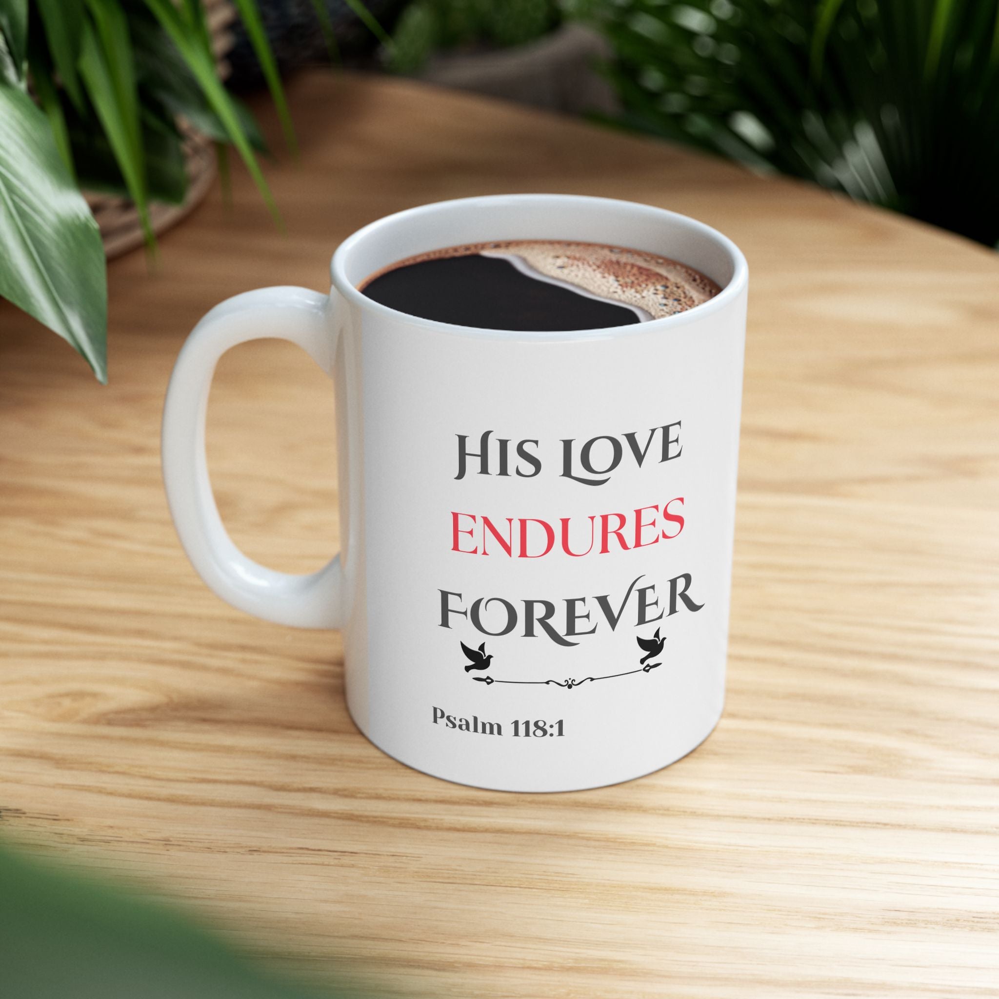 His Love Endures Forever Scripture Mug – Psalm 118:1