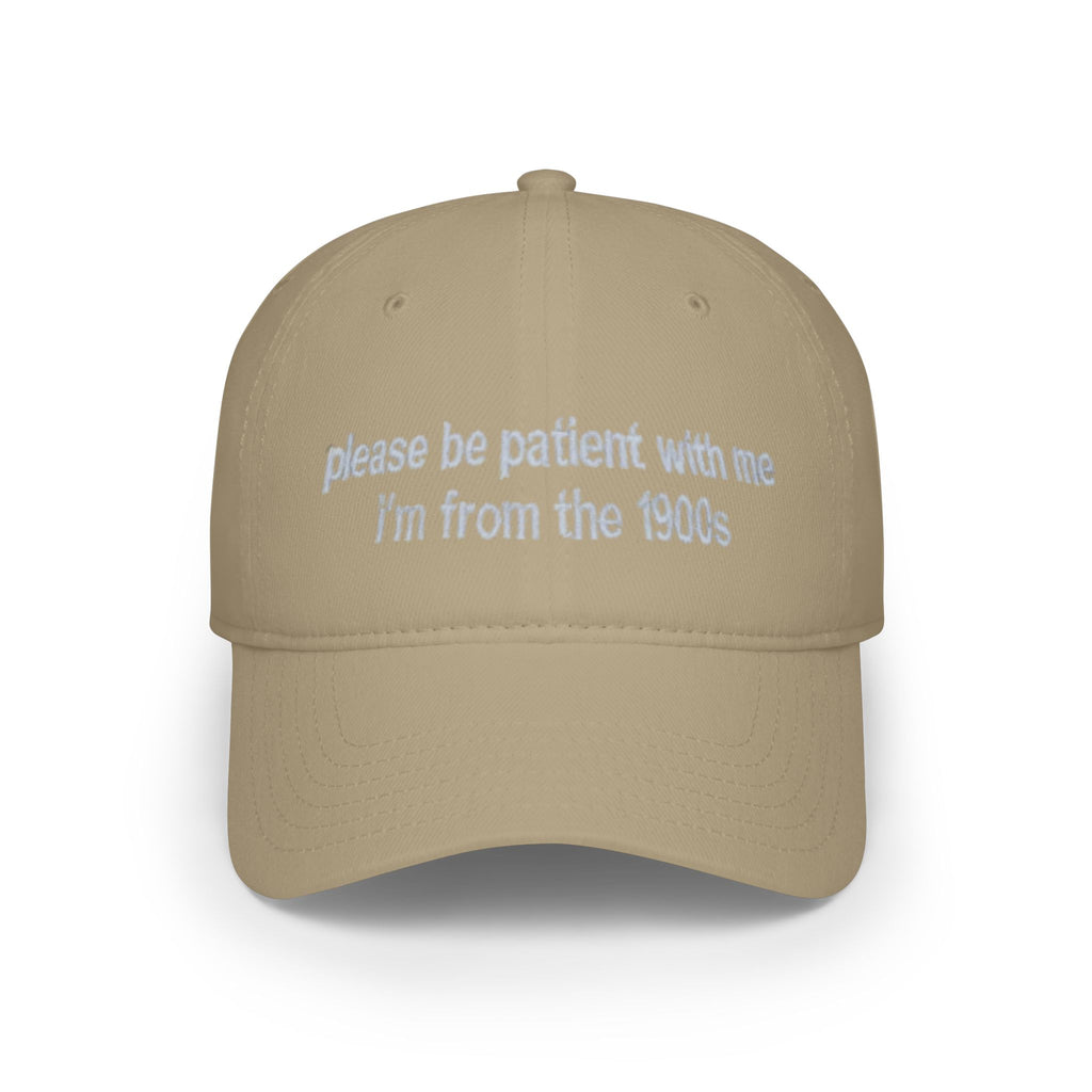Retro Text Baseball Cap - "please be patient with me, I'm from the 1900s"