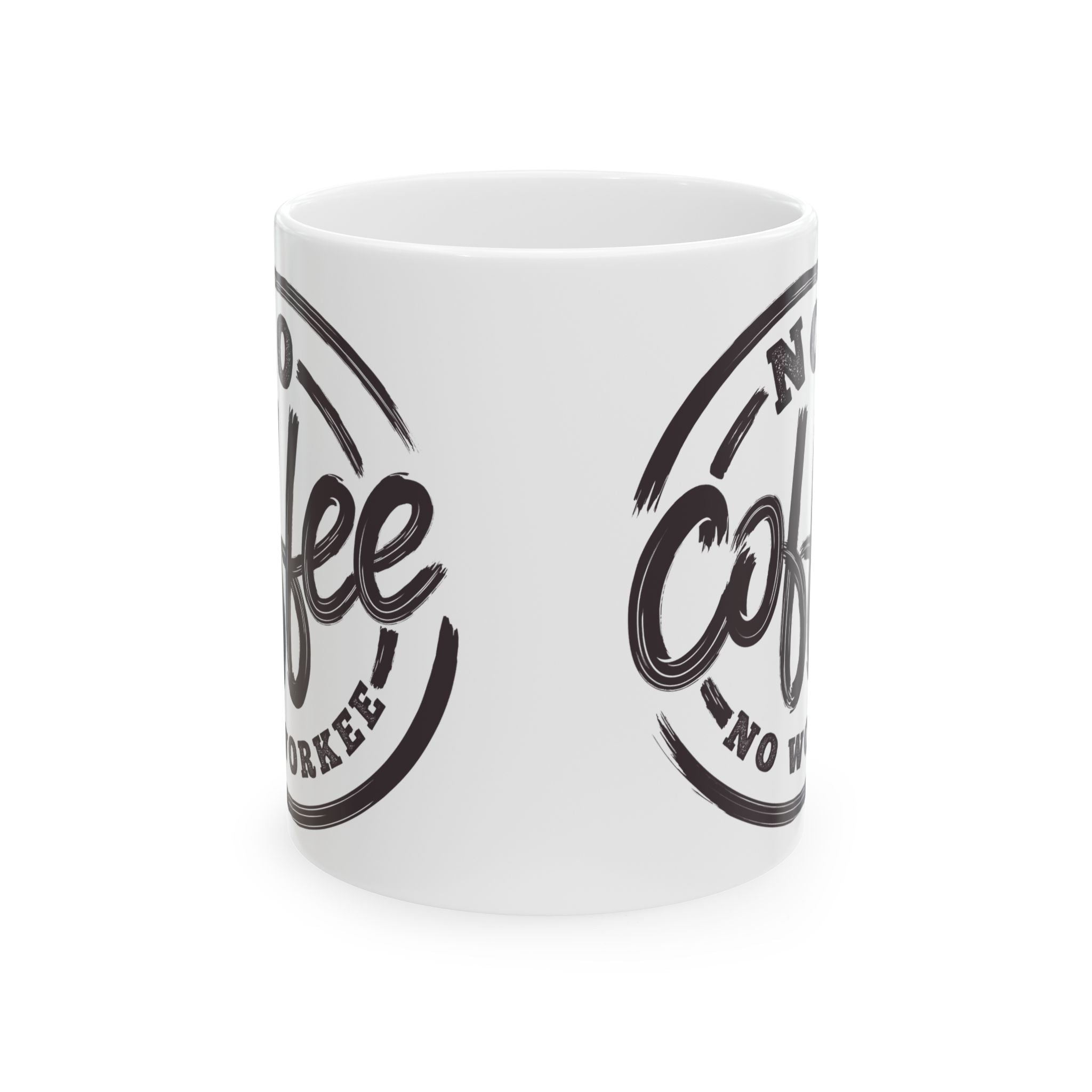 No Coffee No Workee Mug