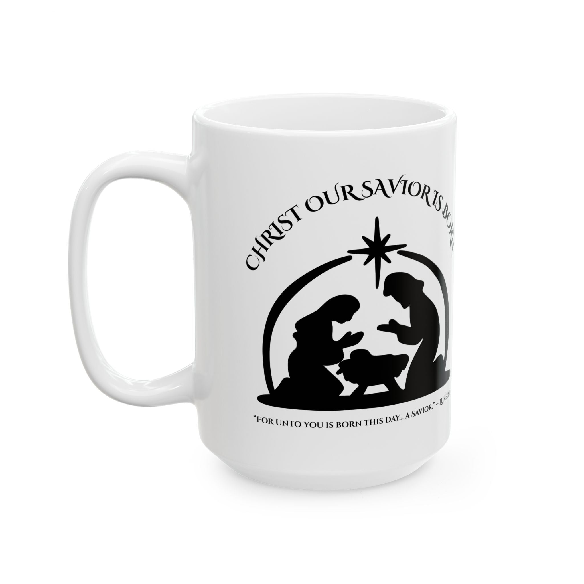 Christ Our Savior Is Born – Nativity Christmas Mug (11oz, 15oz)