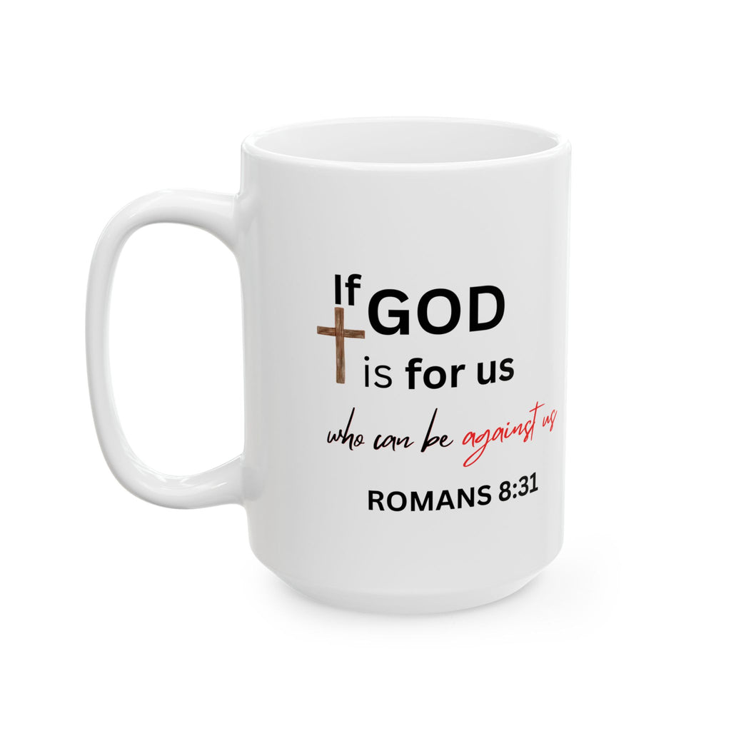 If God Is for Us Scripture Mug – Romans 8:31 Christian Coffee Cup