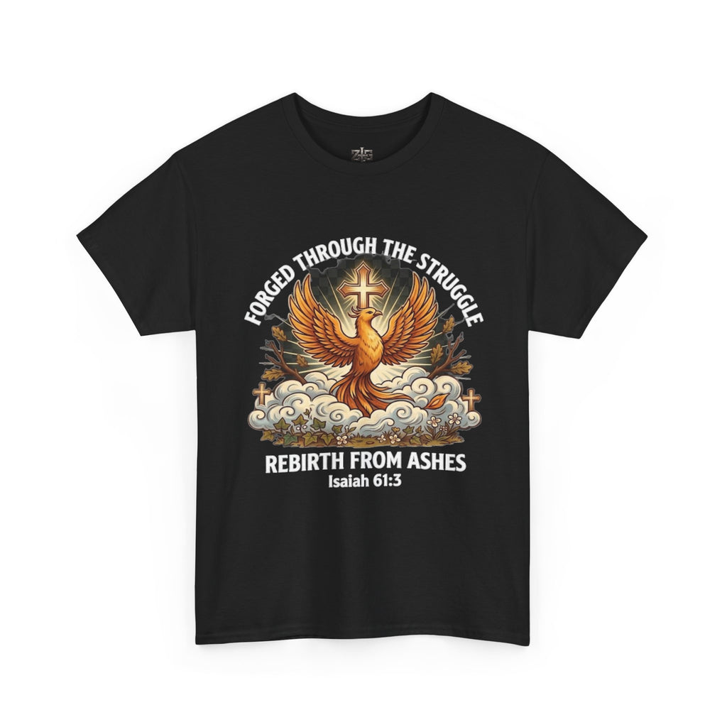 Christian Phoenix Tee in black - Forged Through the Struggle Rebirth from Ashes Isaiah 61:3 - faith-based graphic t-shirt by Zero FG