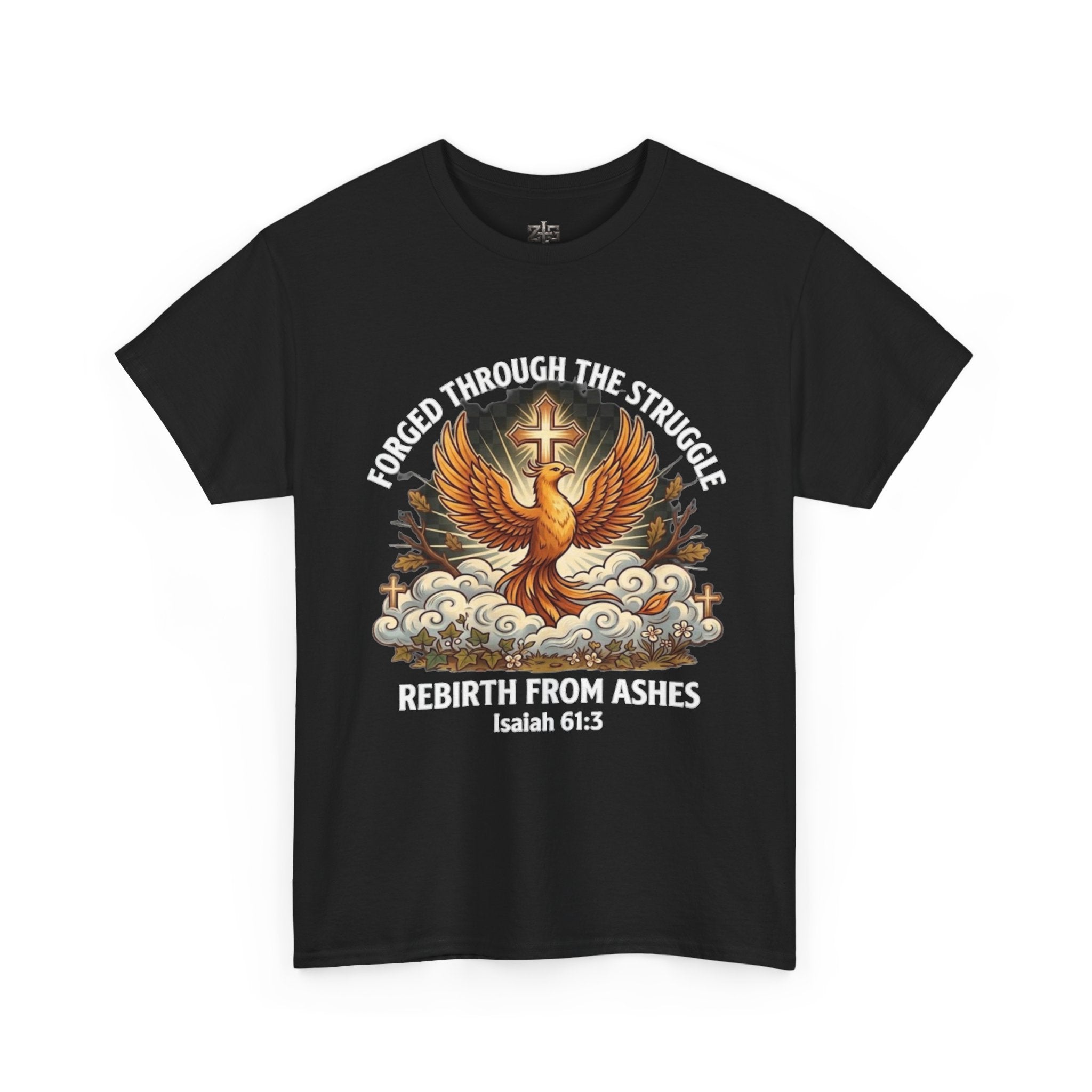 Christian Phoenix Tee in black - Forged Through the Struggle Rebirth from Ashes Isaiah 61:3 - faith-based graphic t-shirt by Zero FG