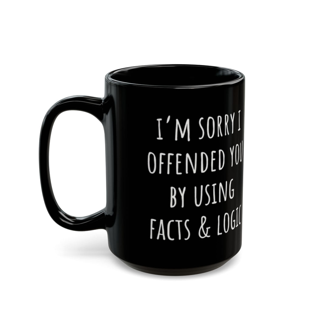 Sorry I Offended You Black Mug