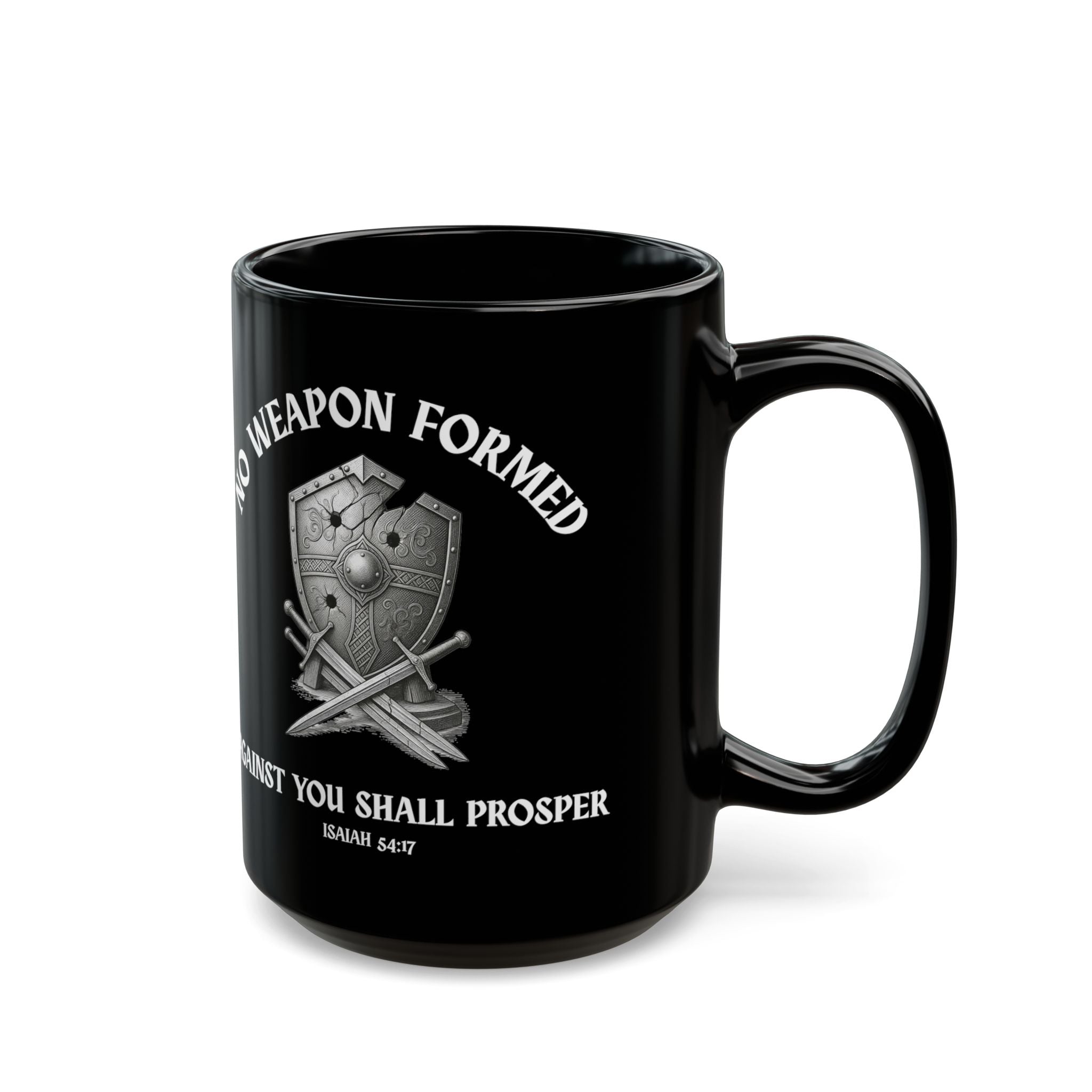 NO WEAPON FORMED - Isaiah 54:17 (15oz)