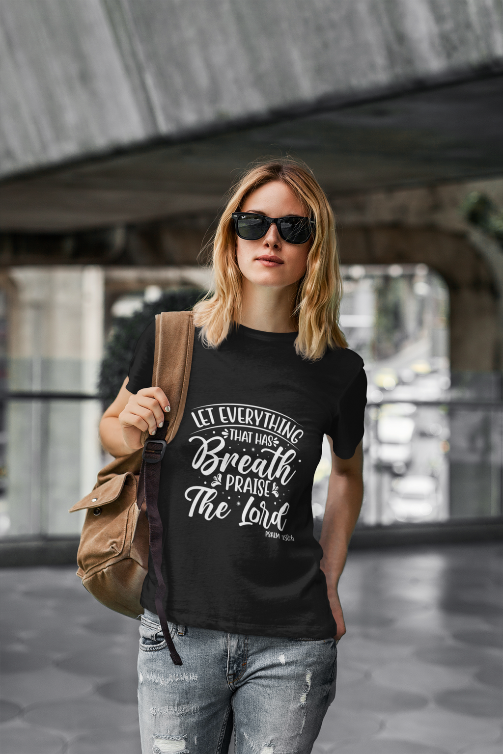 Praise the Lord – Psalm 150:6 Christian T-Shirt
