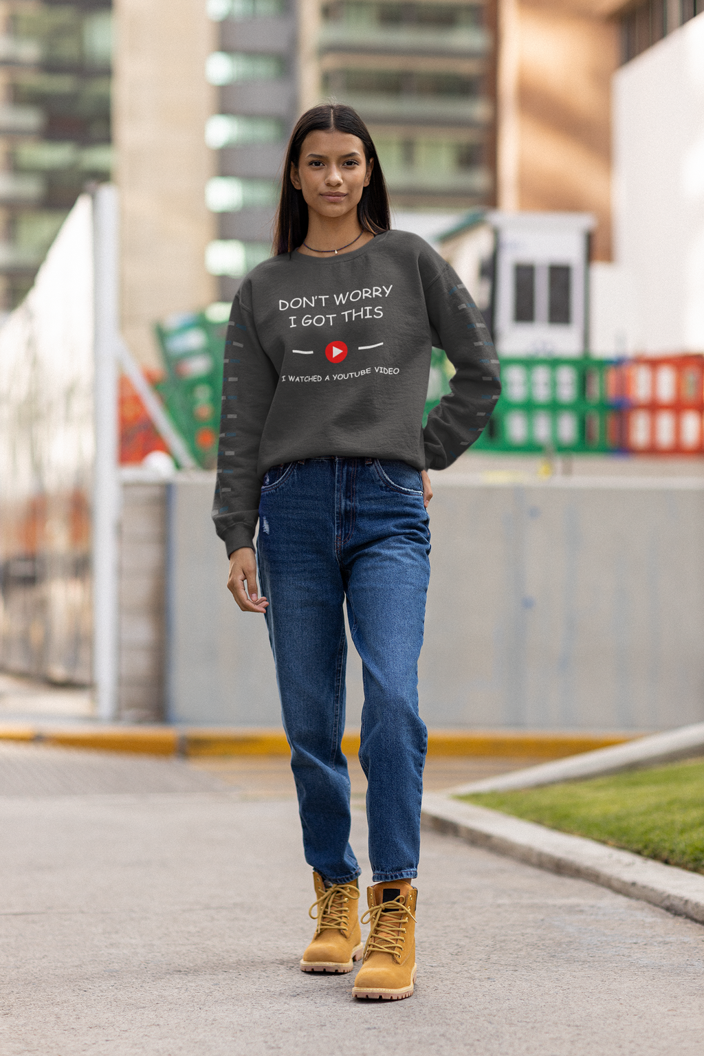 Crewneck Sweatshirt — "Don't Worry I Got This" I Watched a YouTube Video Crewneck