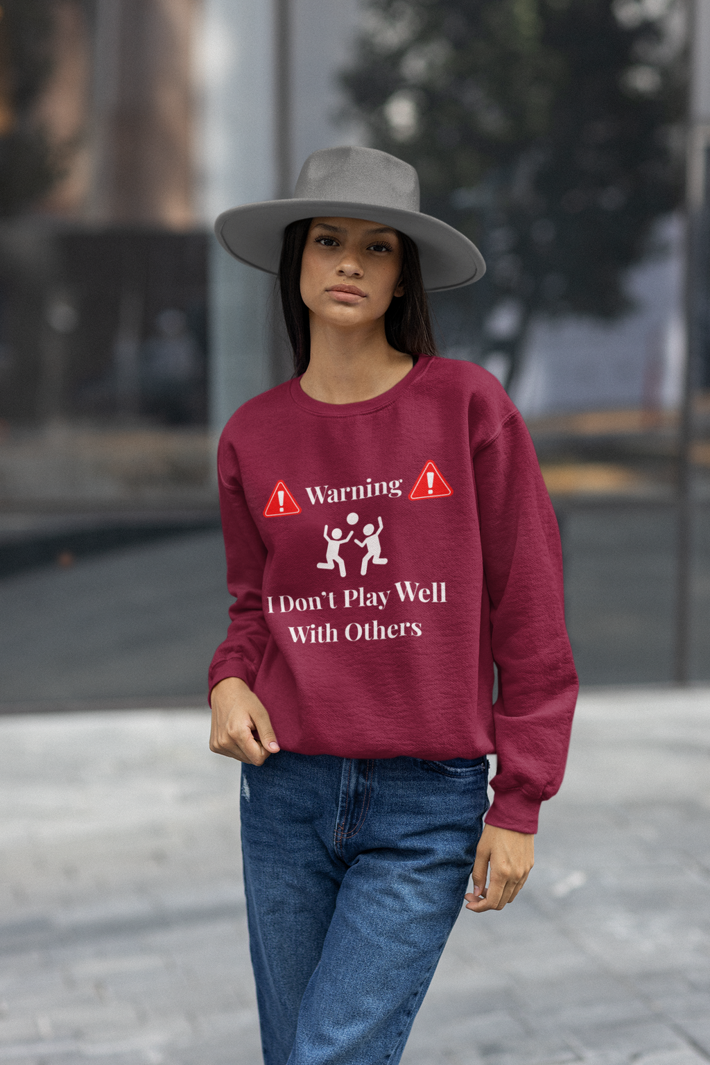 Warning: I Don't Play Well With Others Crewneck Sweatshirt