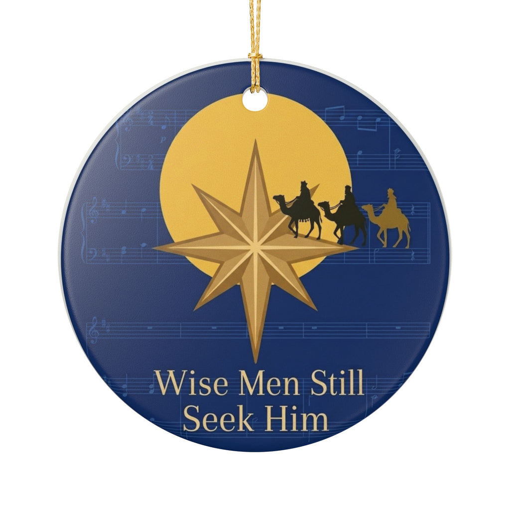 Ceramic Ornament — Wise Men Still Seek Him Nativity Christmas Decoration