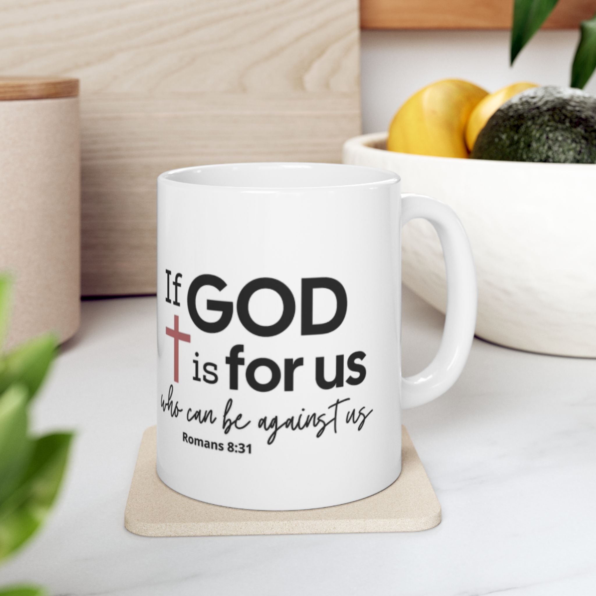 If God Is For Us Ceramic Mug — Romans 8:31 Inspirational Christian Coffee Cup (11oz/15oz)