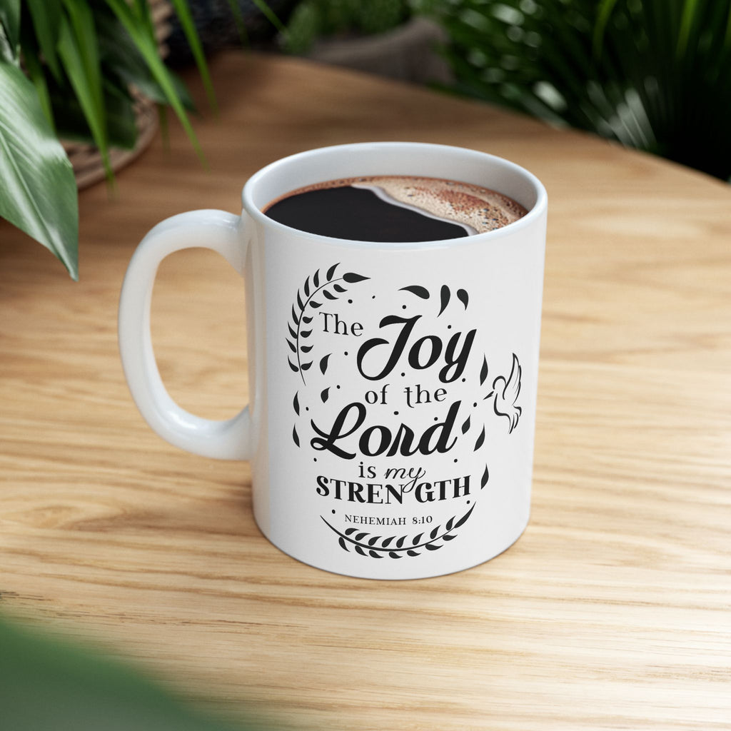 Nehemiah 8:10 The Joy of the Lord is my Strength Mug | Zero FG
