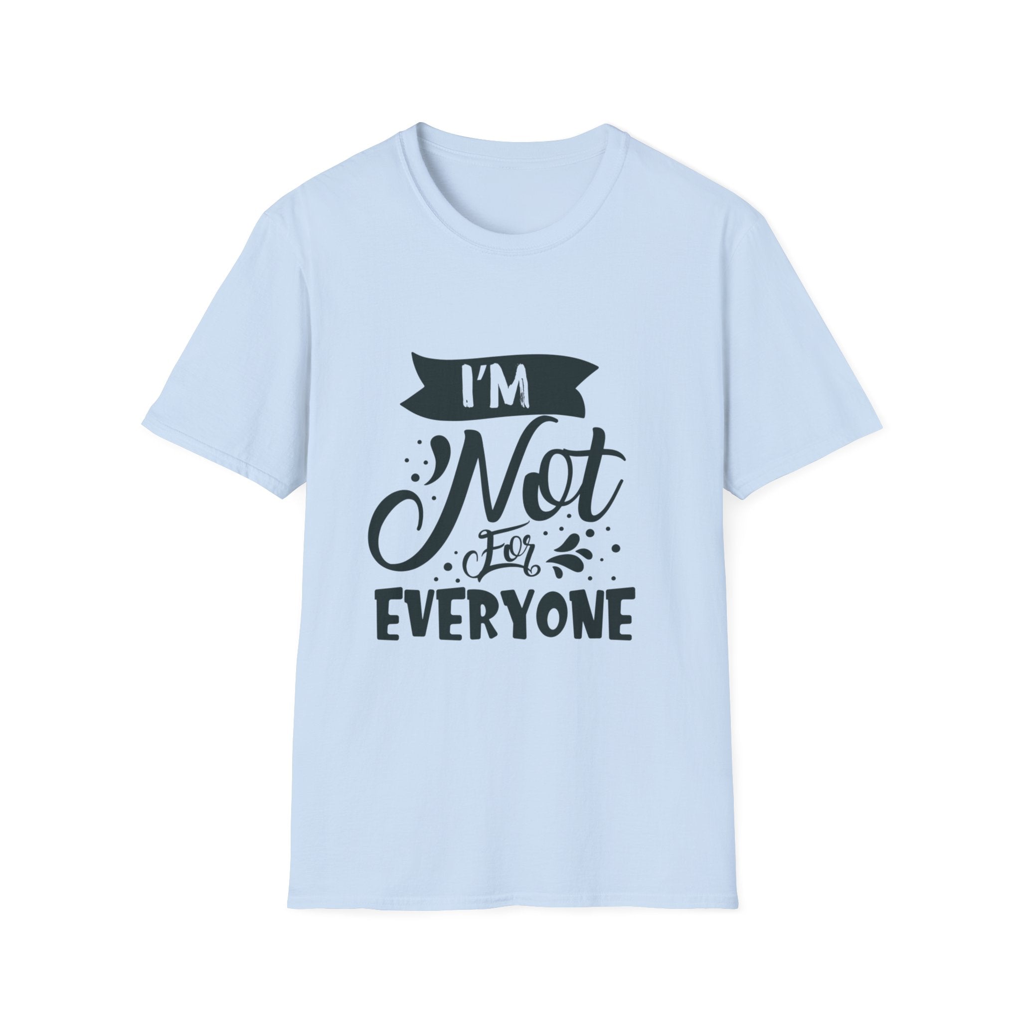 Not for Everyone Tee (Light)