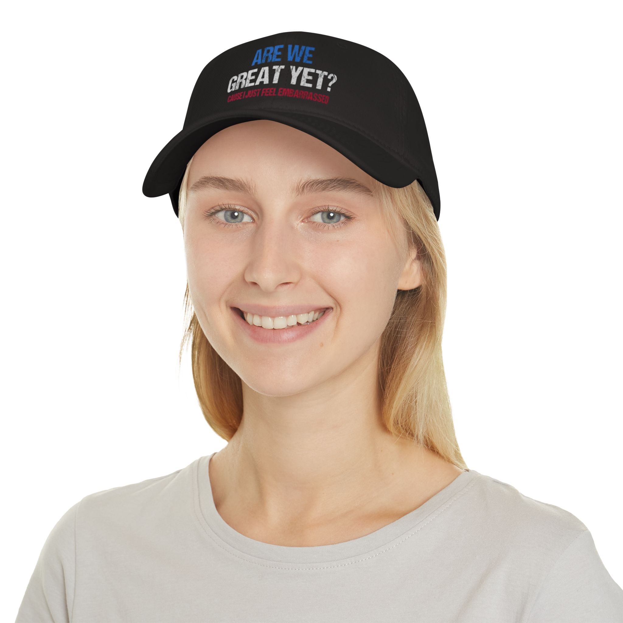 Are We Great Yet? Embroidered Low Profile Baseball Cap
