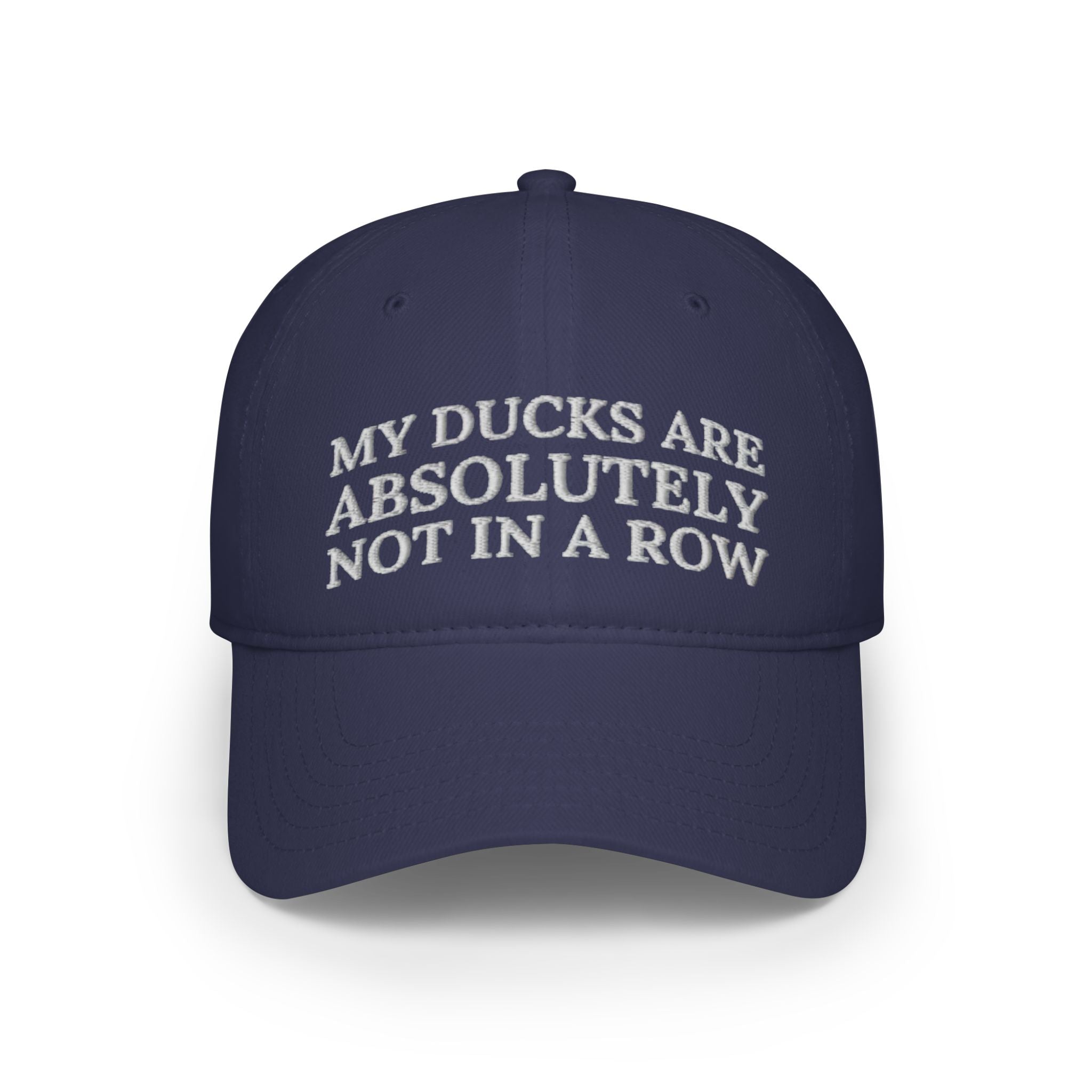 Humorous Low Profile Baseball Cap – "My Ducks Are Absolutely Not in a Row"