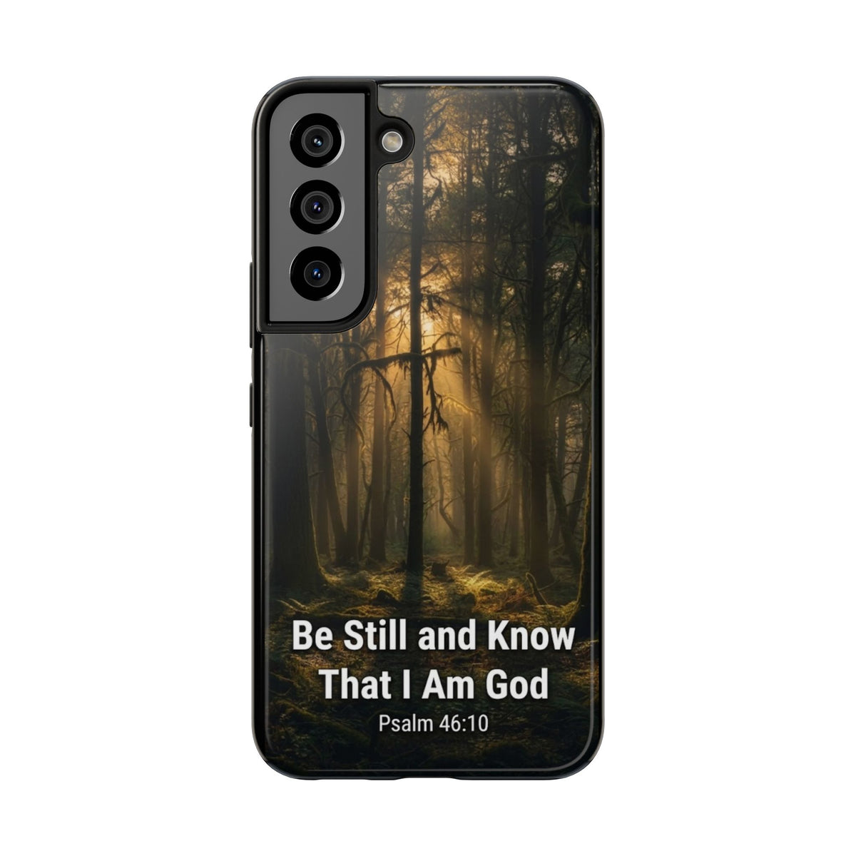 Bible Verse Phone Case — "Be Still and Know That I Am God" (Psalm 46:10)