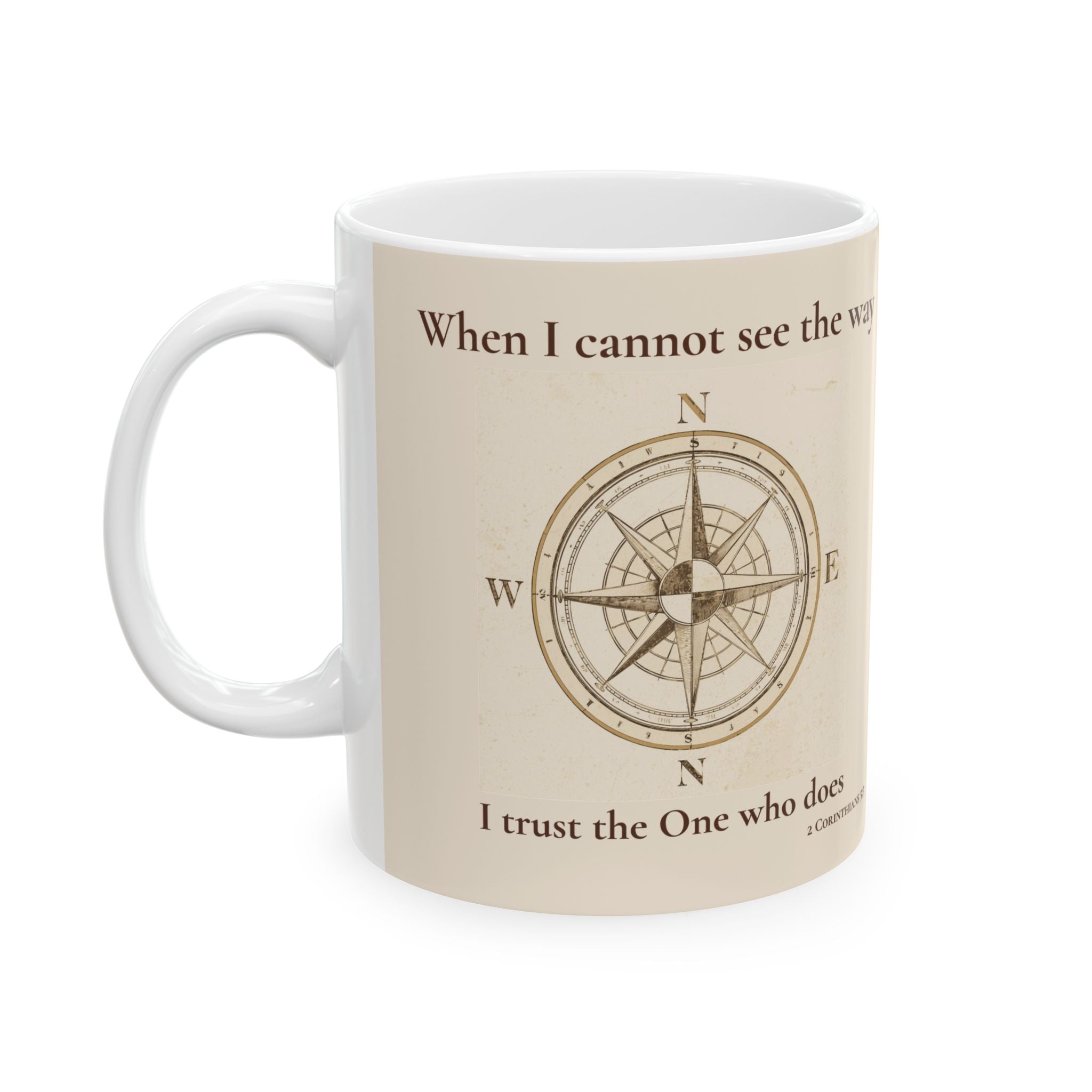 Faith Compass Mug – When I Cannot See the Way, I Trust the One Who Does (11oz, 15oz)