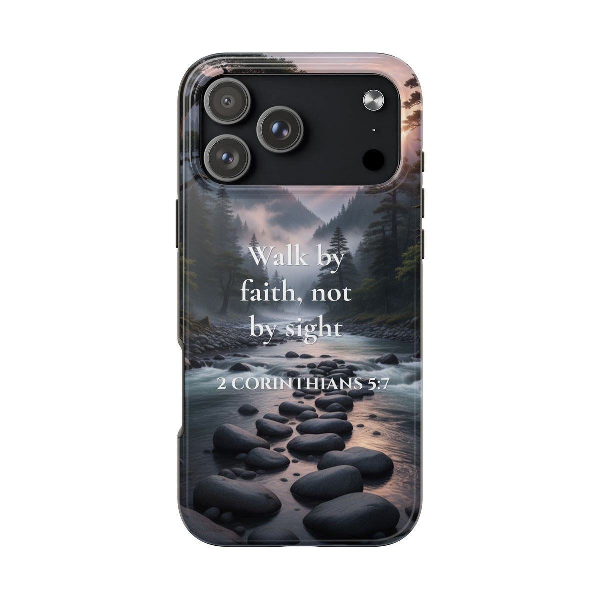 Christian Phone Case — "Walk by Faith, Not by Sight" (2 Corinthians 5:7) Scenic River Design