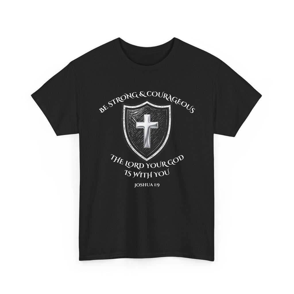 Christian shield t-shirt in black with distressed white cross and shield graphic, "Be Strong & Courageous — The Lord Your God Is With You — Joshua 1:9"