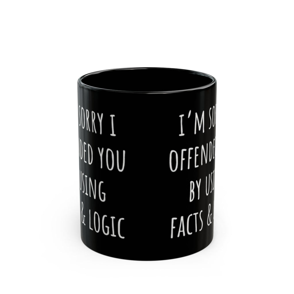 Sorry I Offended You Black Mug