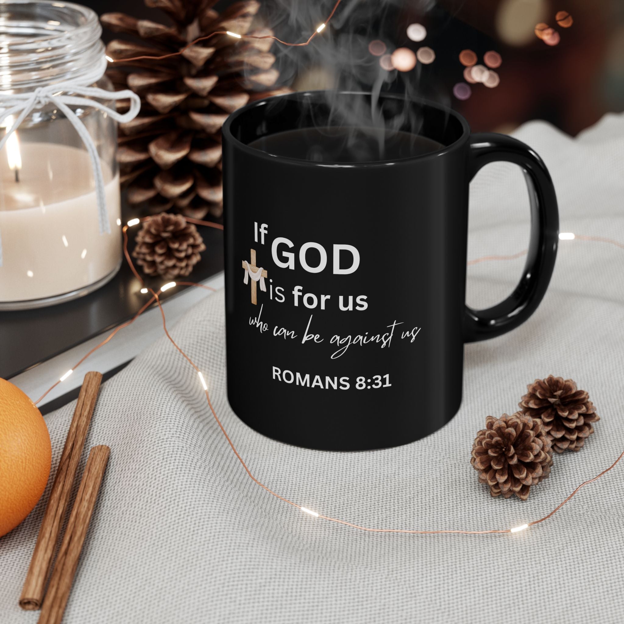 Romans 8:31 Black Christian Mug - If God Is For Us