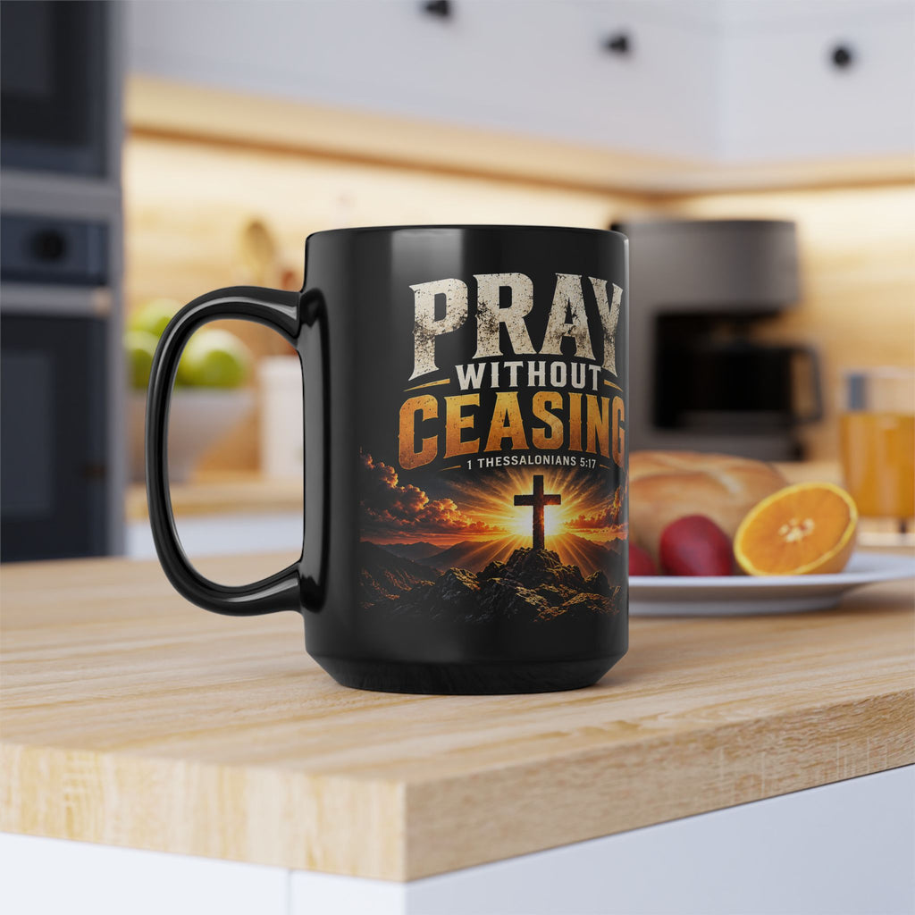 Pray Without Ceasing — Cross & Sunrise Black Mug