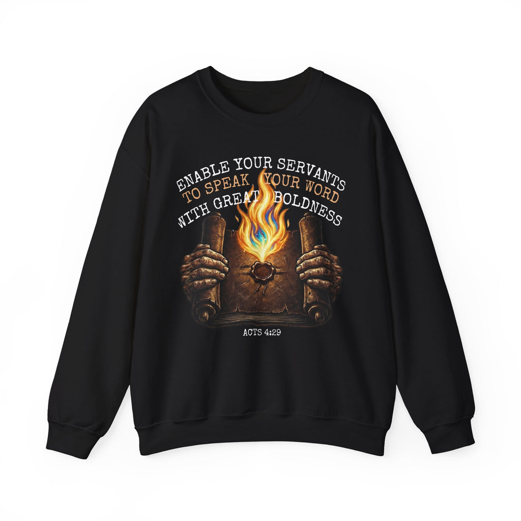 Black crewneck sweatshirt with Acts 4:29 scroll and flame chest print, "Enable Your Servants to Speak Your Word With Great Boldness", Zero FG faith apparel