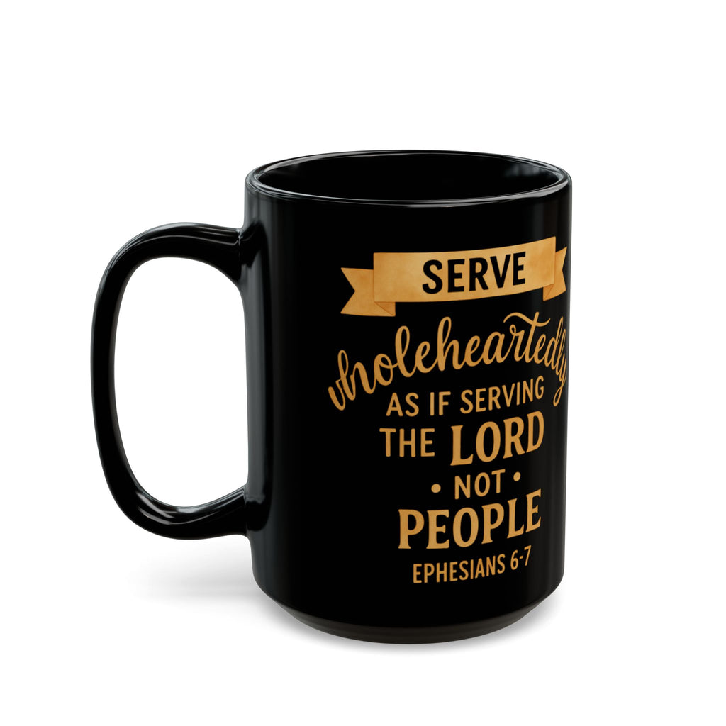 Serve Wholeheartedly" Premium Black Mug — Ephesians 6:7