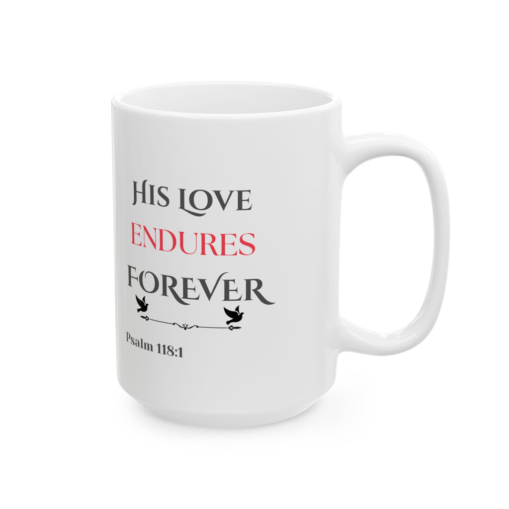 His Love Endures Forever Scripture Mug – Psalm 118:1