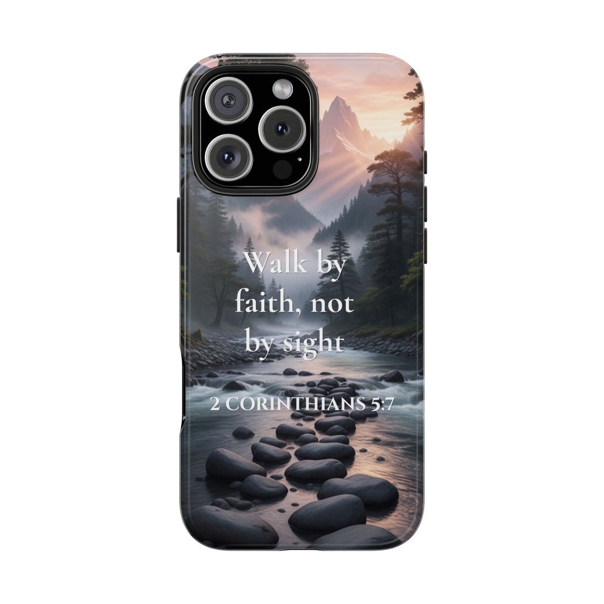 Christian Phone Case — "Walk by Faith, Not by Sight" (2 Corinthians 5:7) Scenic River Design