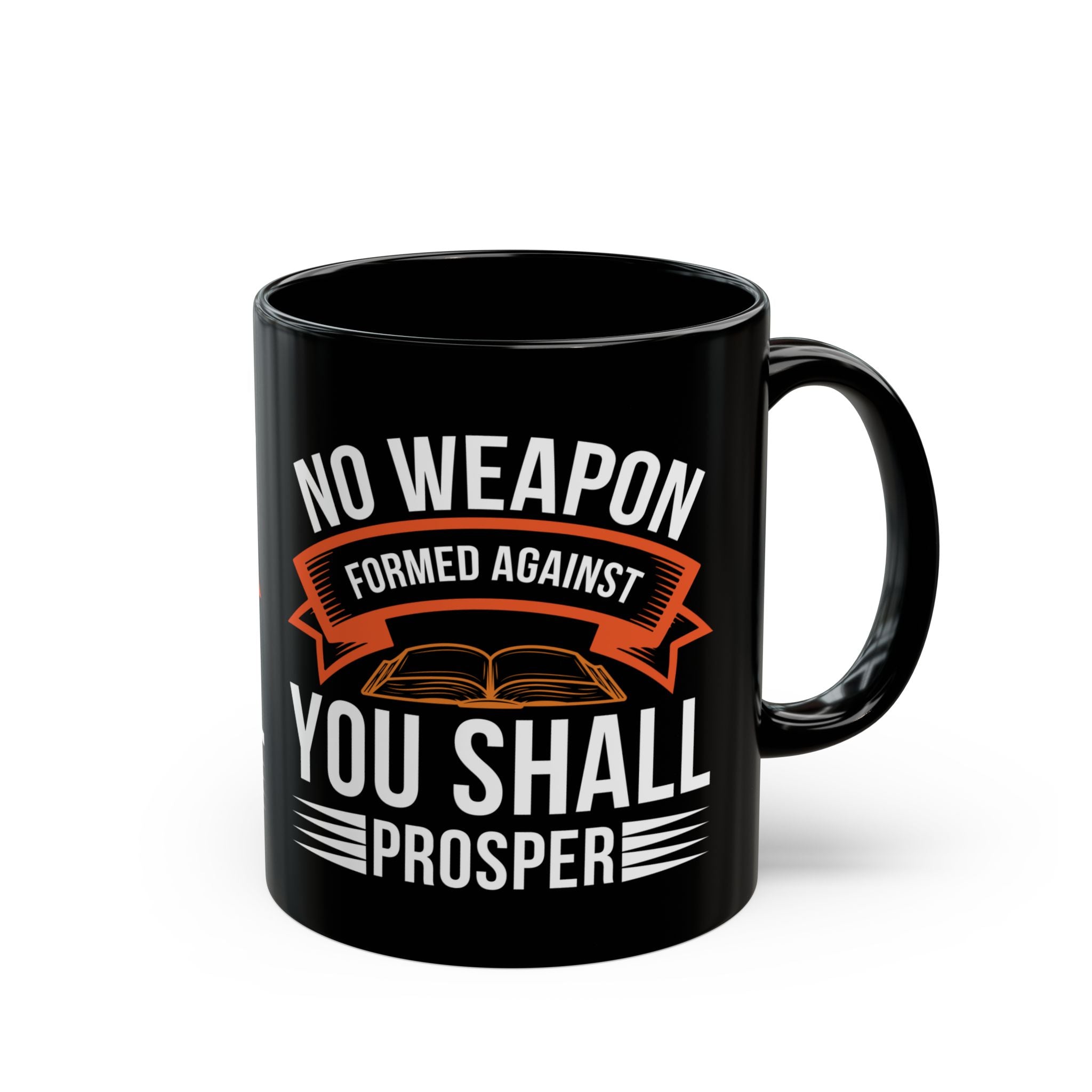 No Weapon Formed Against You Shall Prosper | Faith vs Fear Black Ceramic Mug