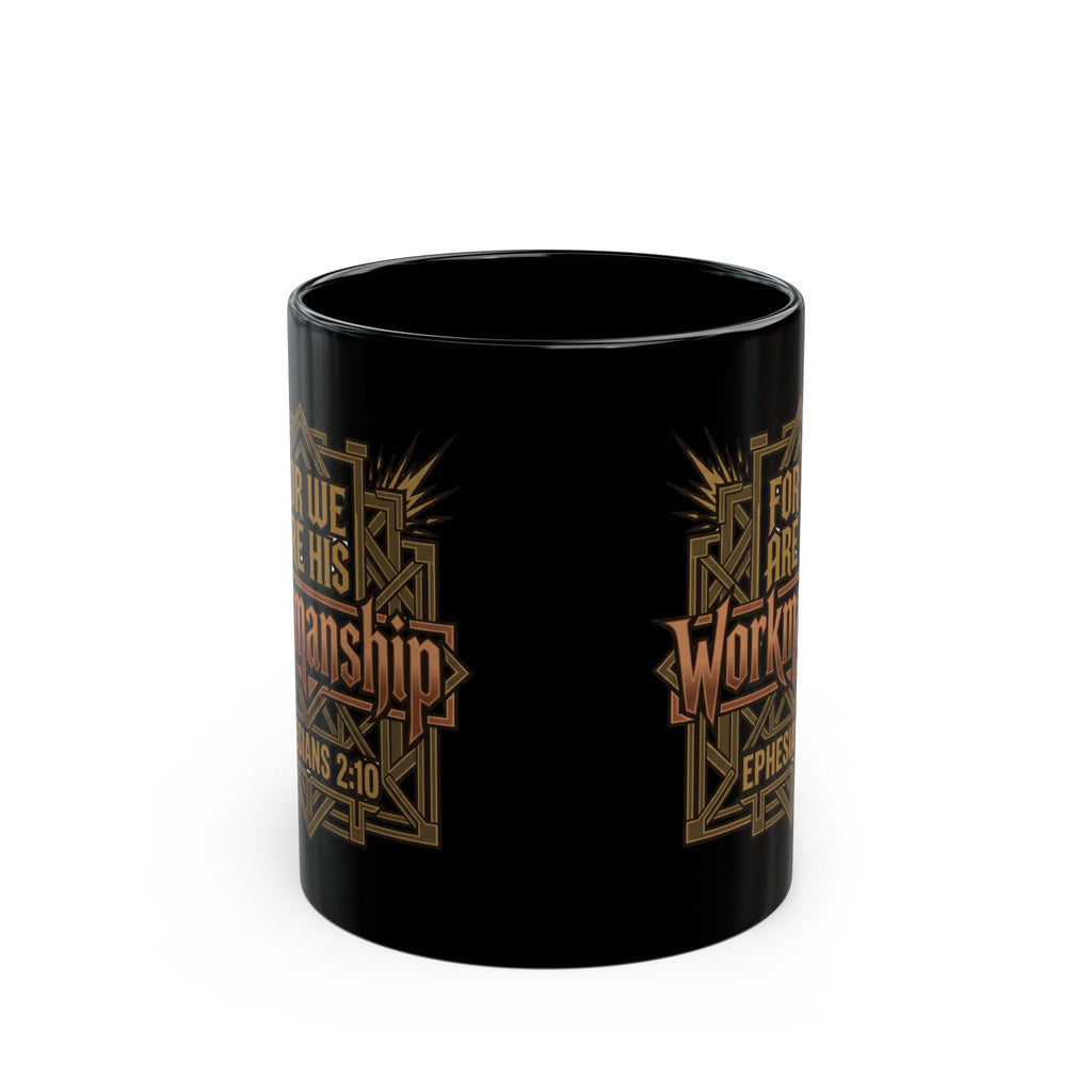 "For We Are His Workmanship" Premium Black Mug — Ephesians 2:10
