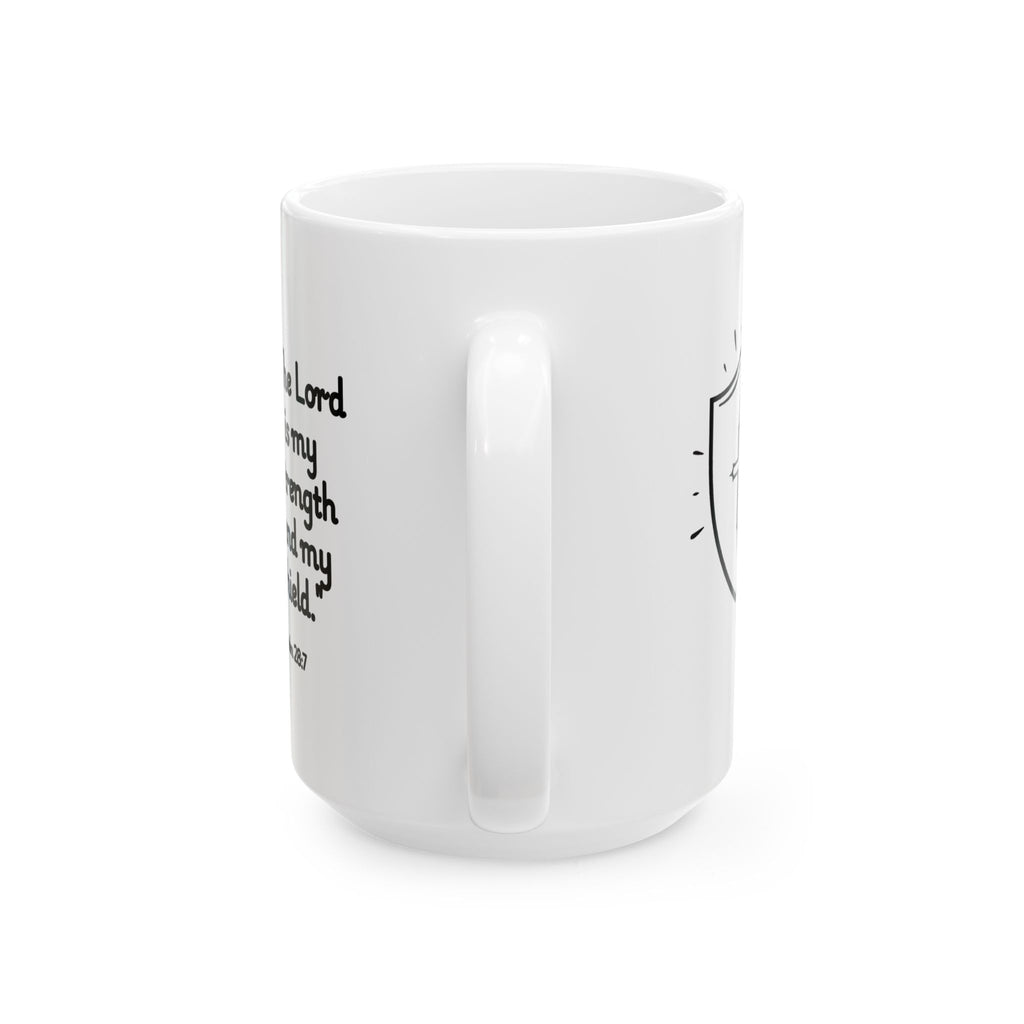 Christian Coffee Mug – Psalm 28:7 “The Lord is My Strength and My Shield” – Faith Inspired Scripture Mug