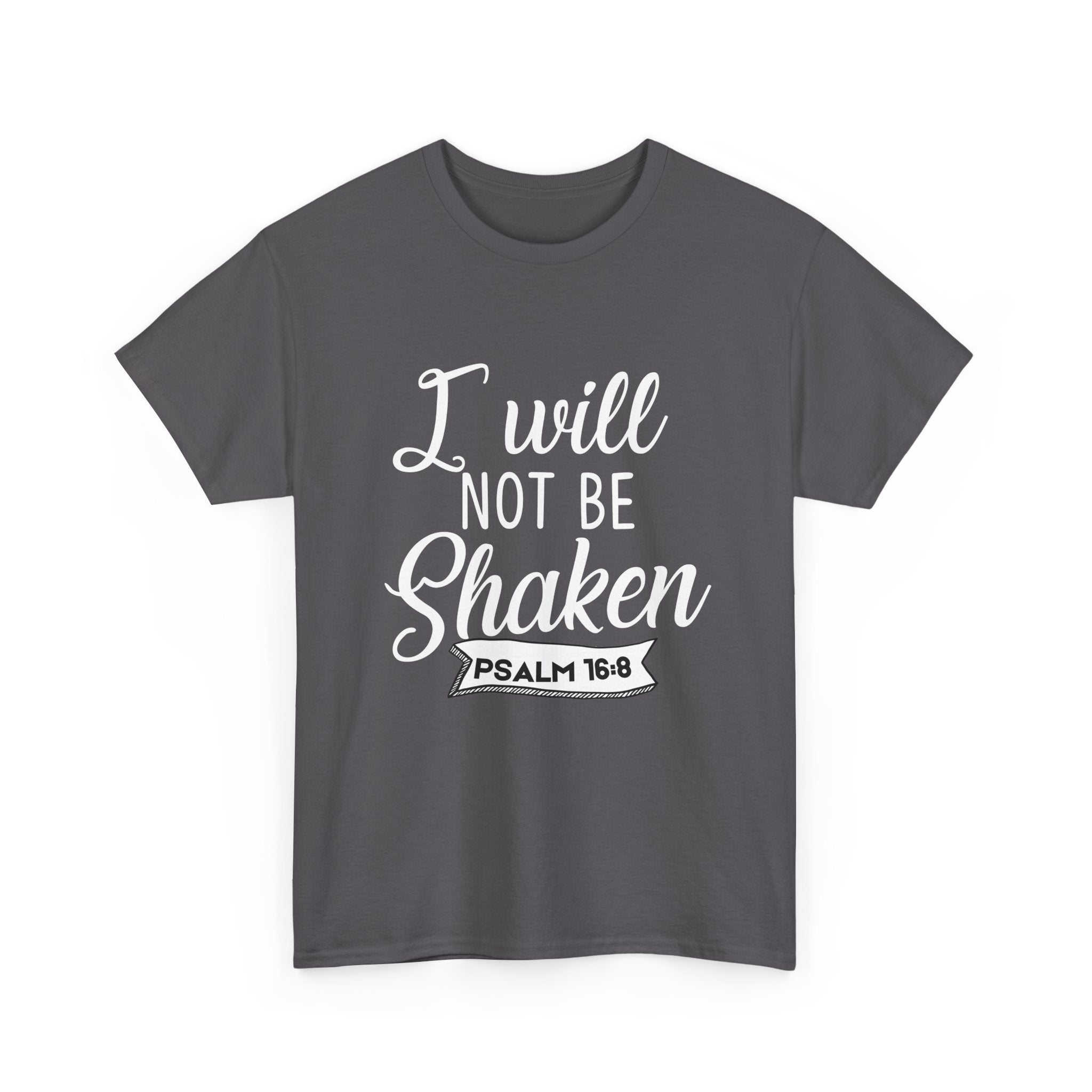 Unshaken Psalm 16:8 T-Shirt - Essential Grit Edition
