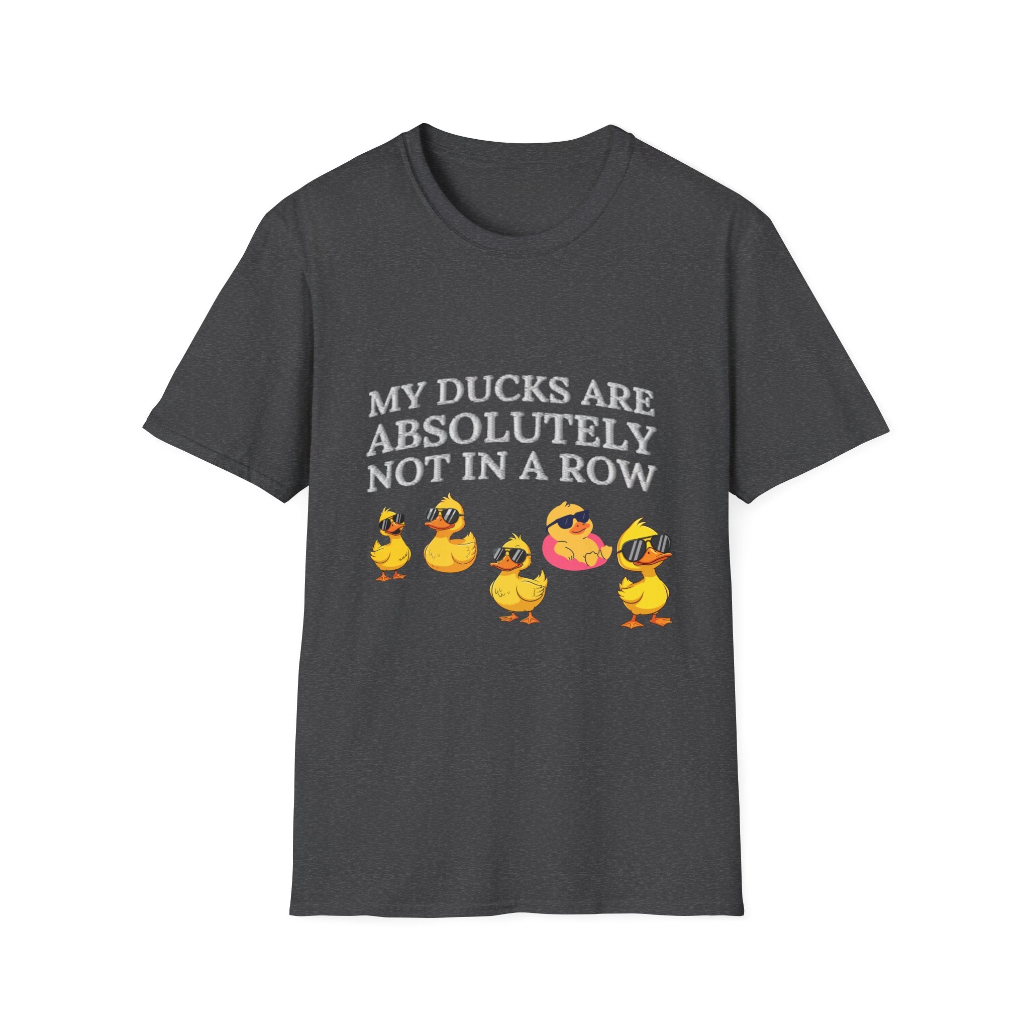 Quirky Duck T-Shirt - "My Ducks Are Absolutely Not in a Row"
